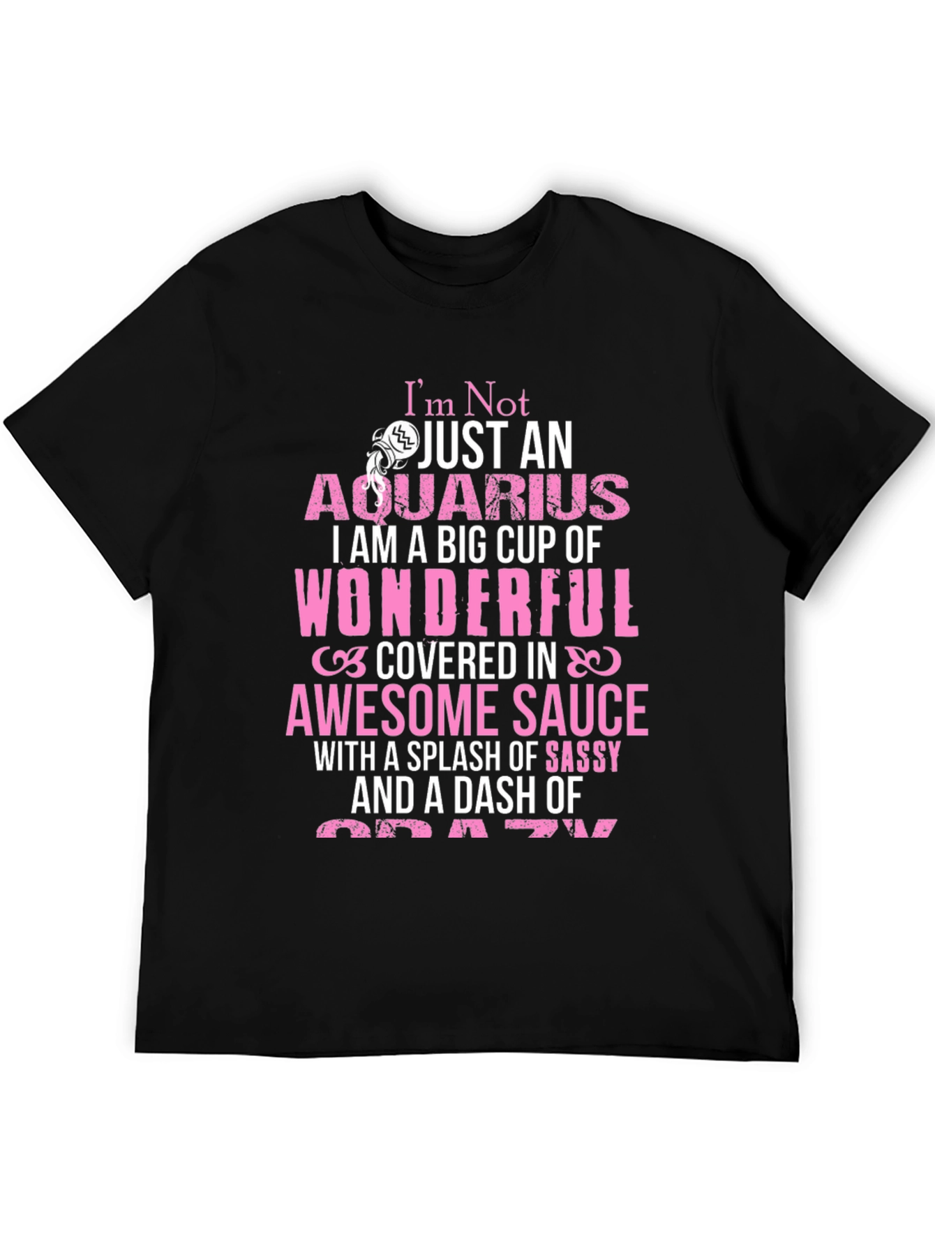 Aquarius T-Shirt: Wonderful Sassy Crazy