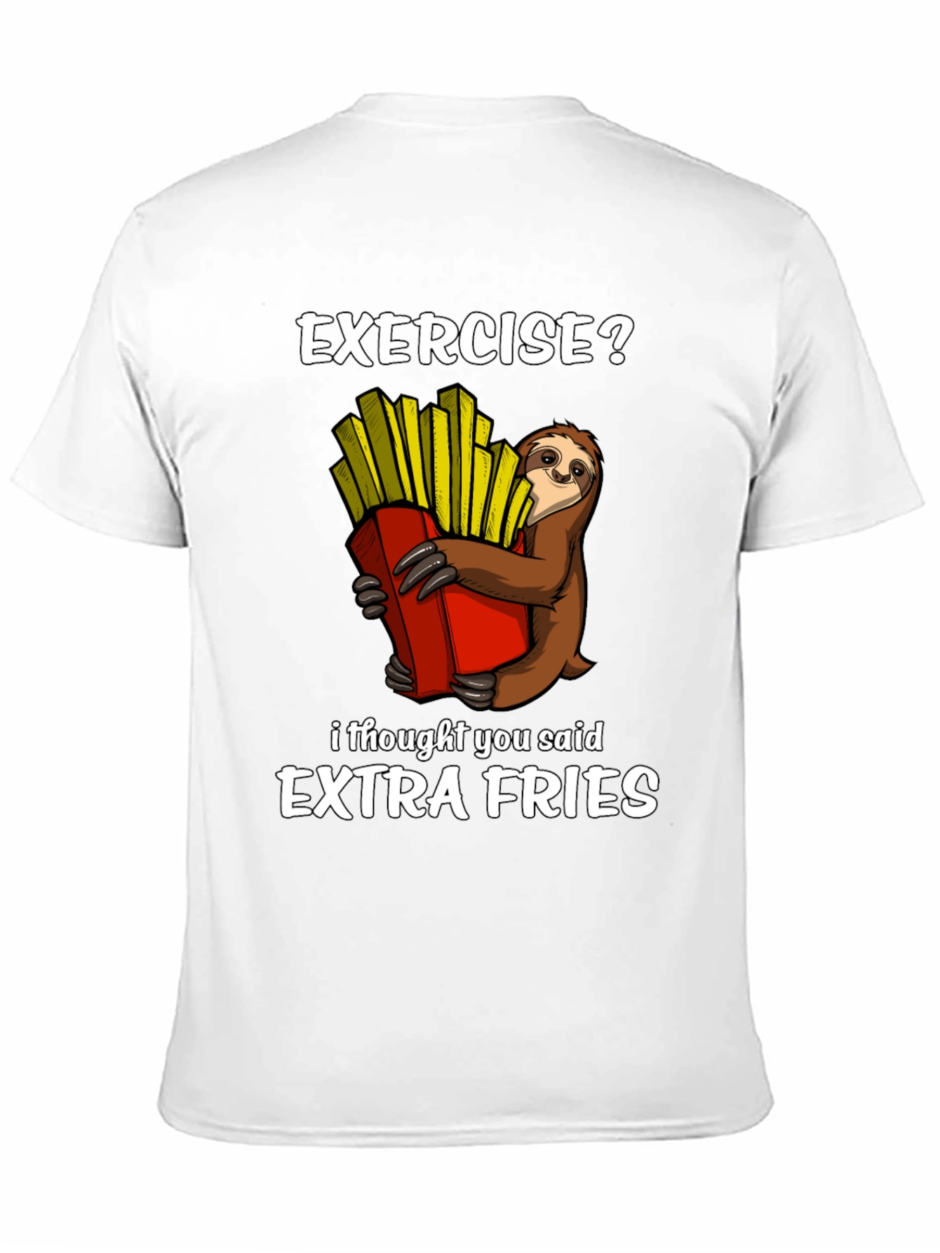 Exercise? Extra Fries Sloth Graphic T-Shirt