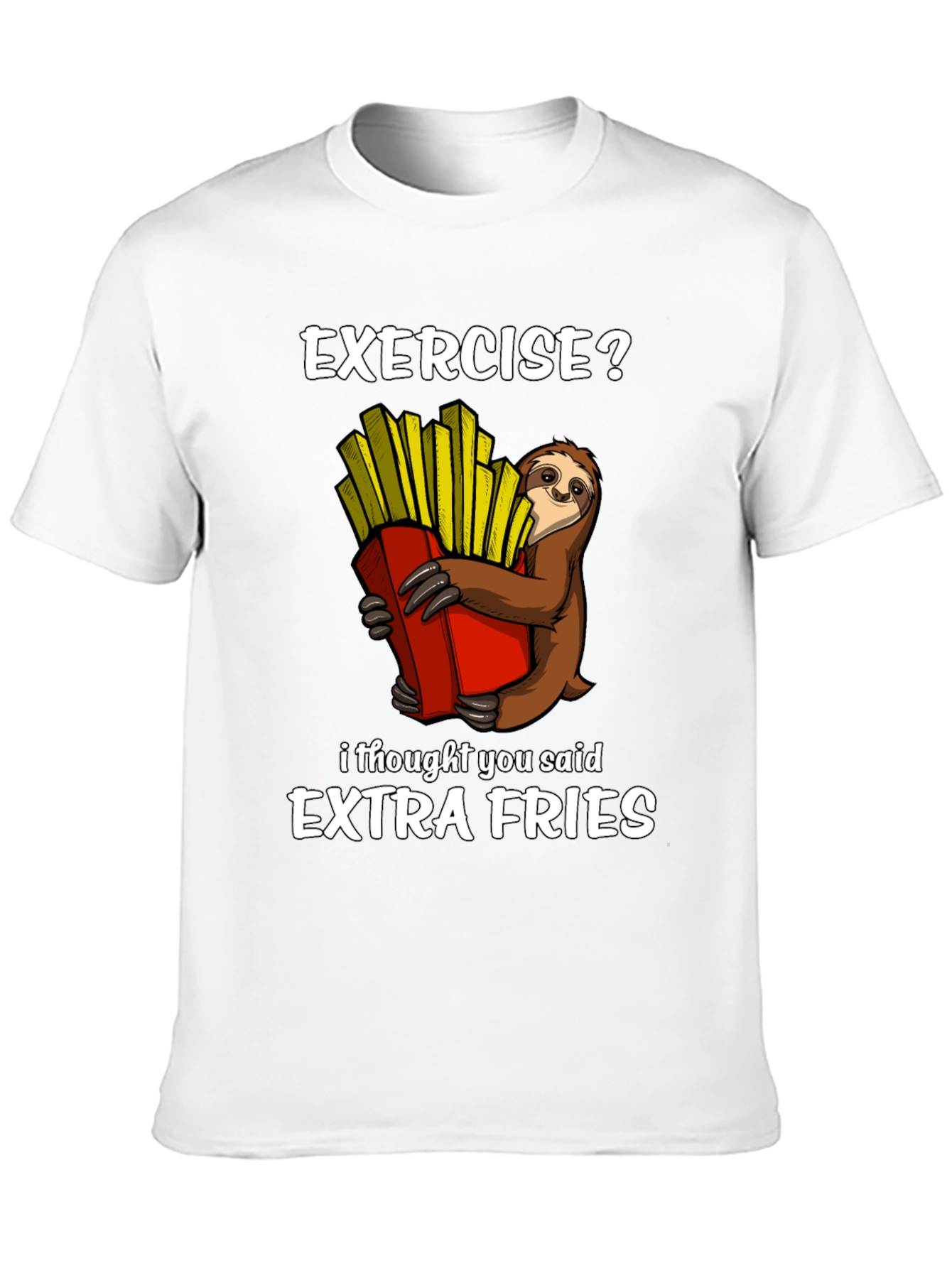 Exercise? Extra Fries Sloth Graphic T-Shirt