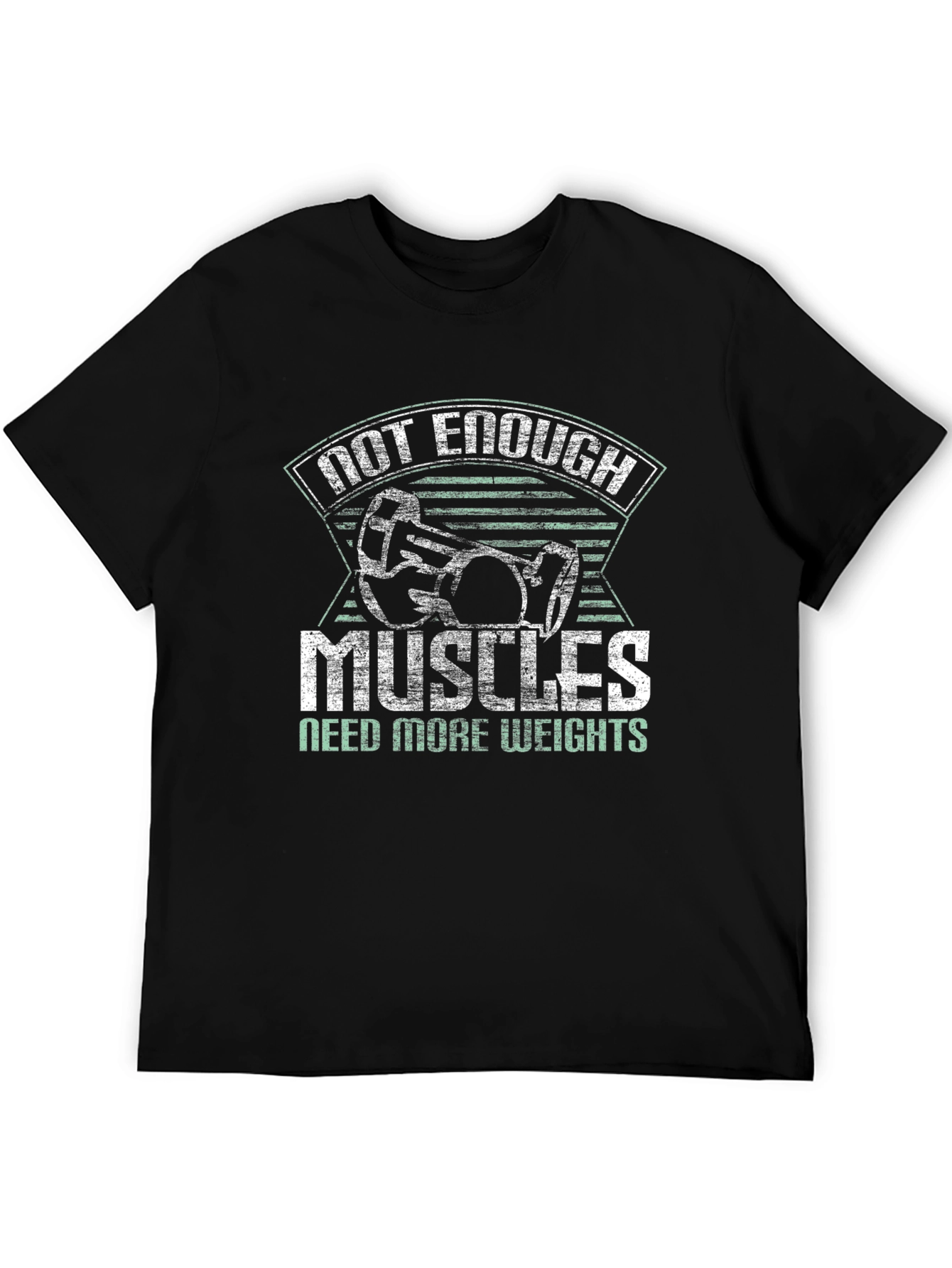 Not Enough Muscles Need More Weights T-Shirt