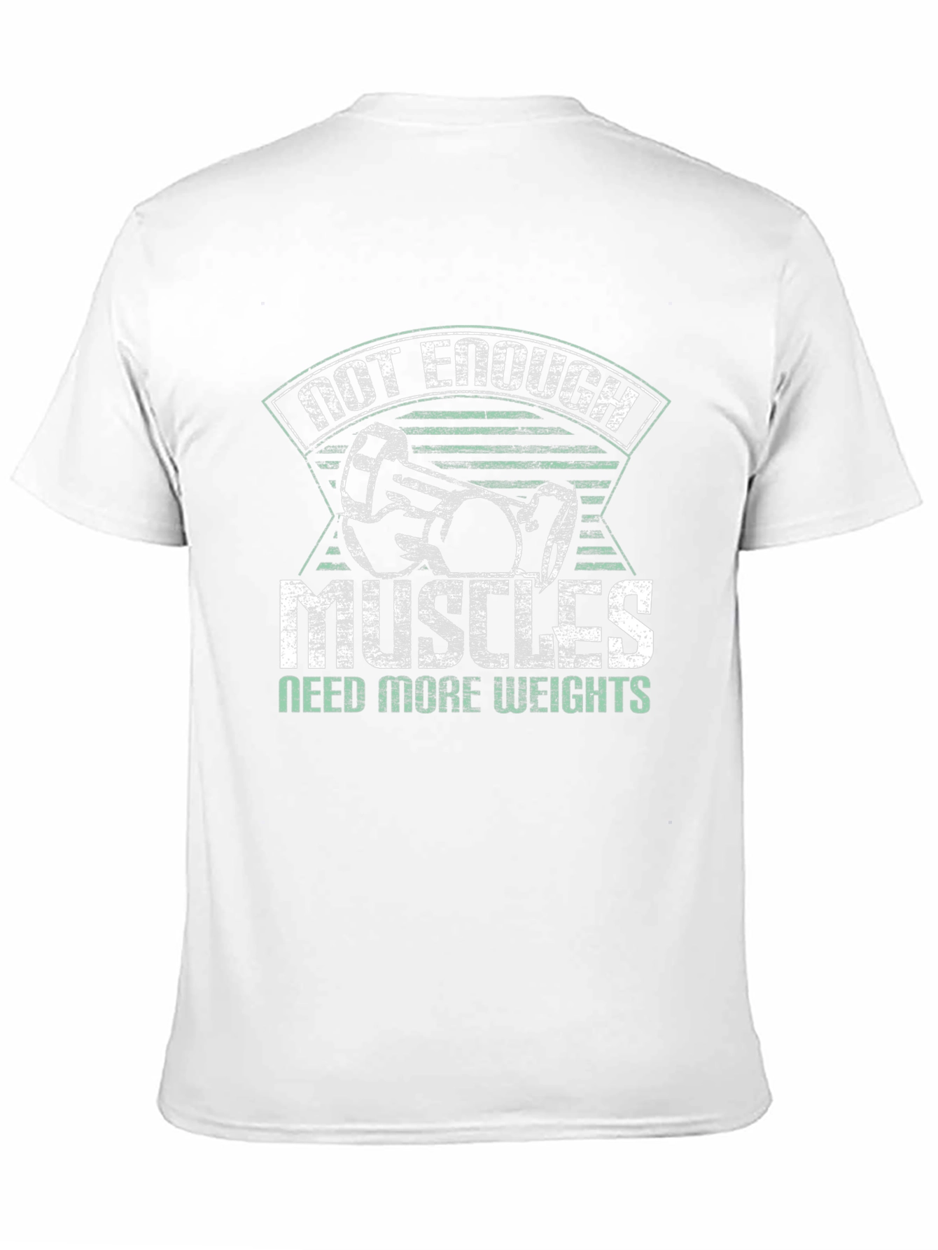 Not Enough Muscles Need More Weights T-Shirt