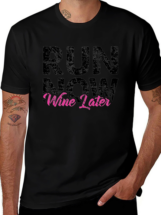 Run Now Wine Later Graphic Tee - Active Lifestyle Shirt