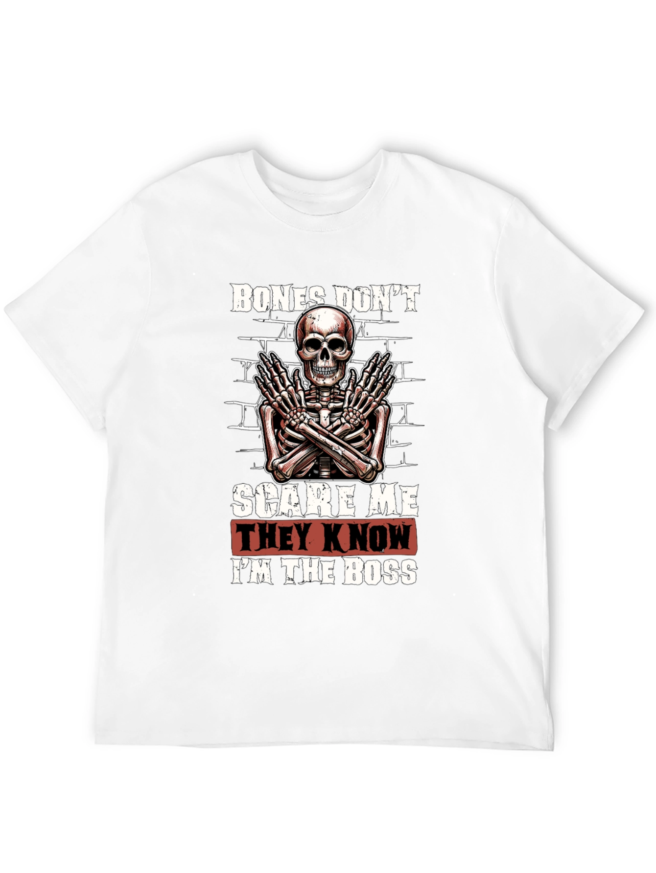 Bones Dont Scare Me Skeleton Graphic Tee