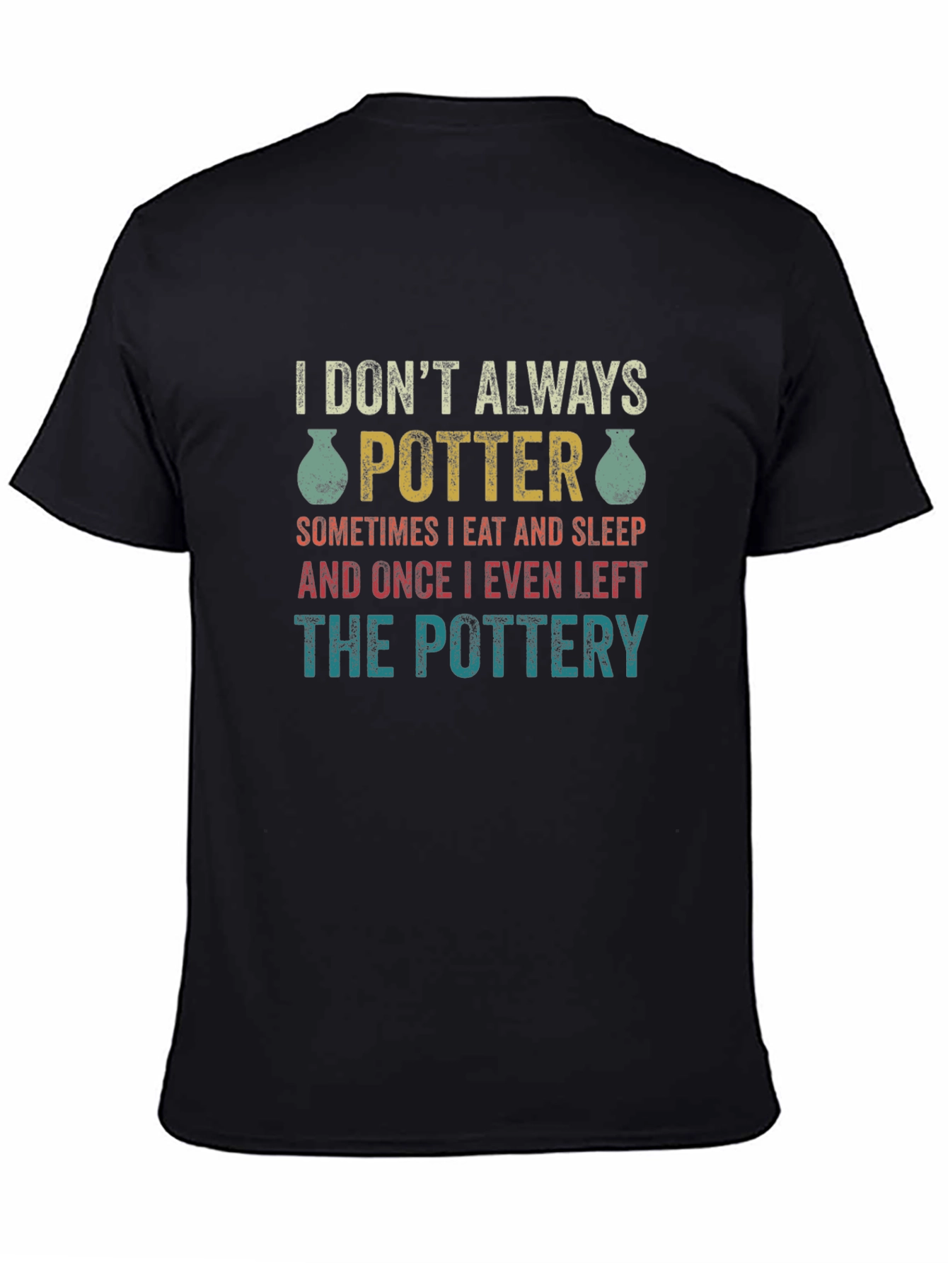 I Dont Always Potter T-Shirt - Black