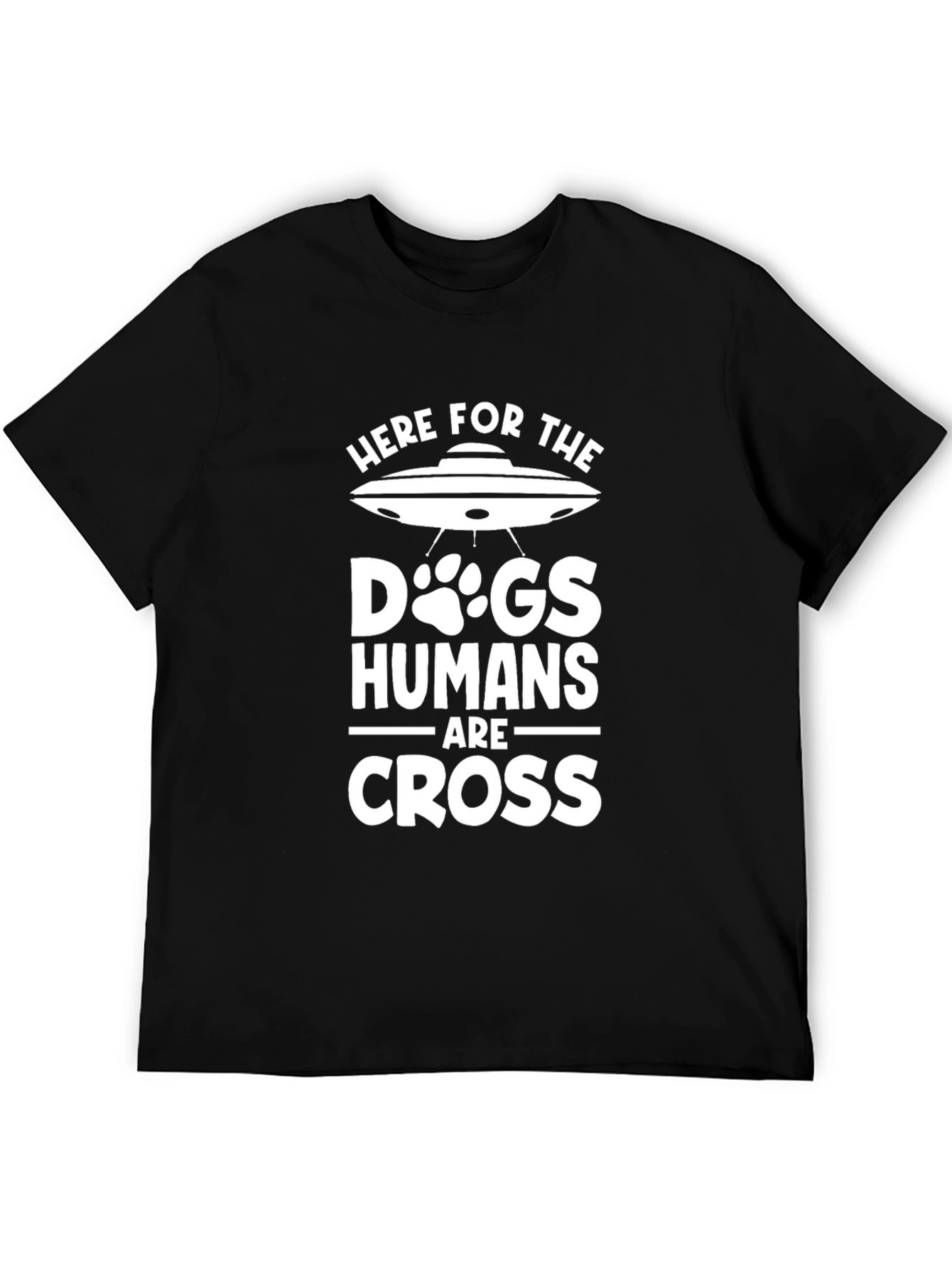 Here for the Dogs Alien Abduction T-Shirt