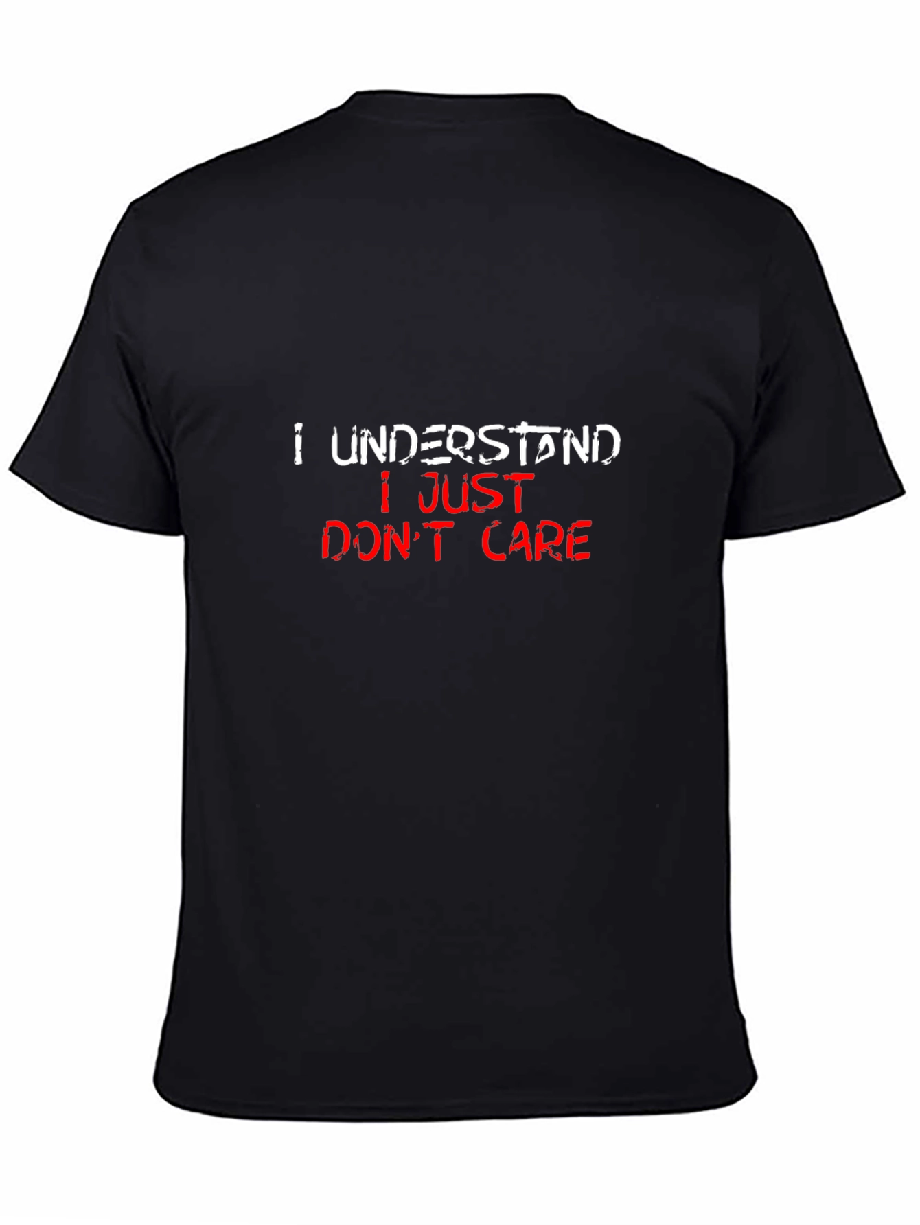 I Understand I Just Dont Care Black T-Shirt
