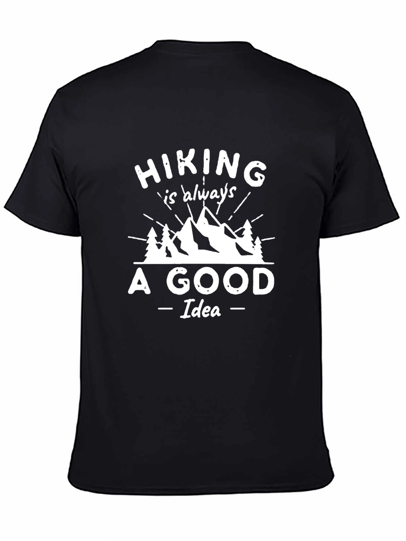 Hiking is Always a Good Idea Graphic T-Shirt