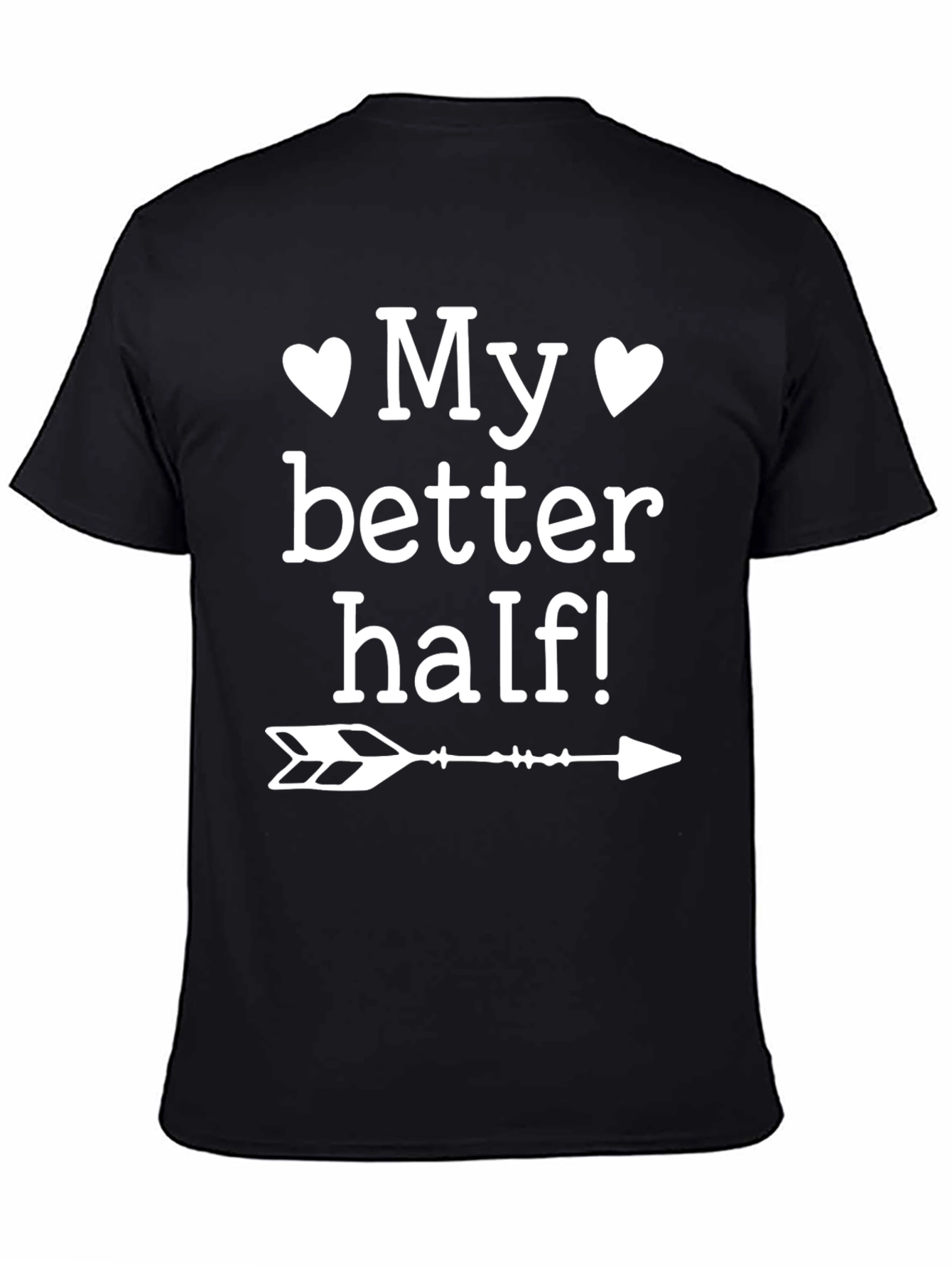 My Better Half T-Shirt - Cute Couple Matching Tee