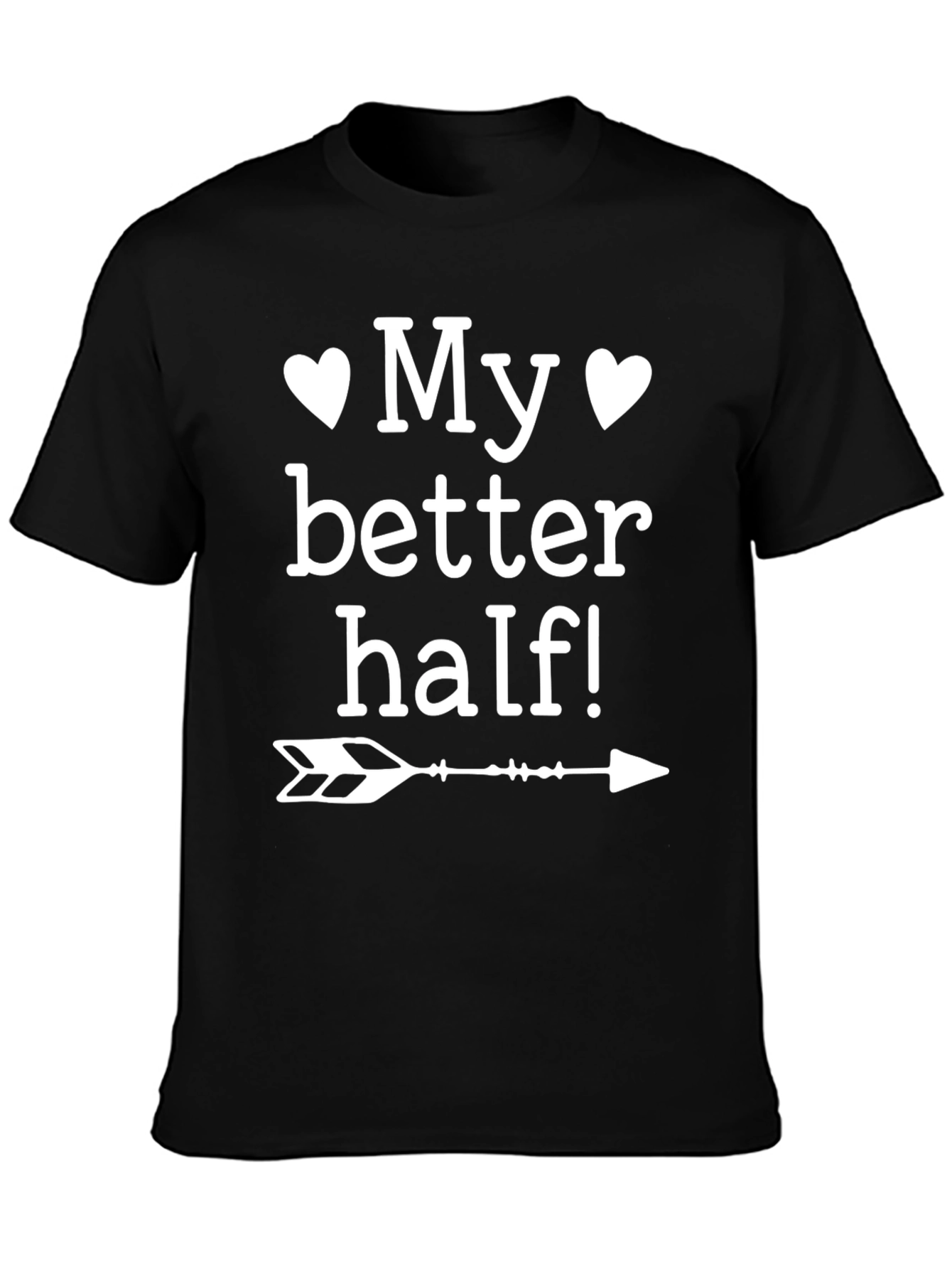 My Better Half T-Shirt - Cute Couple Matching Tee