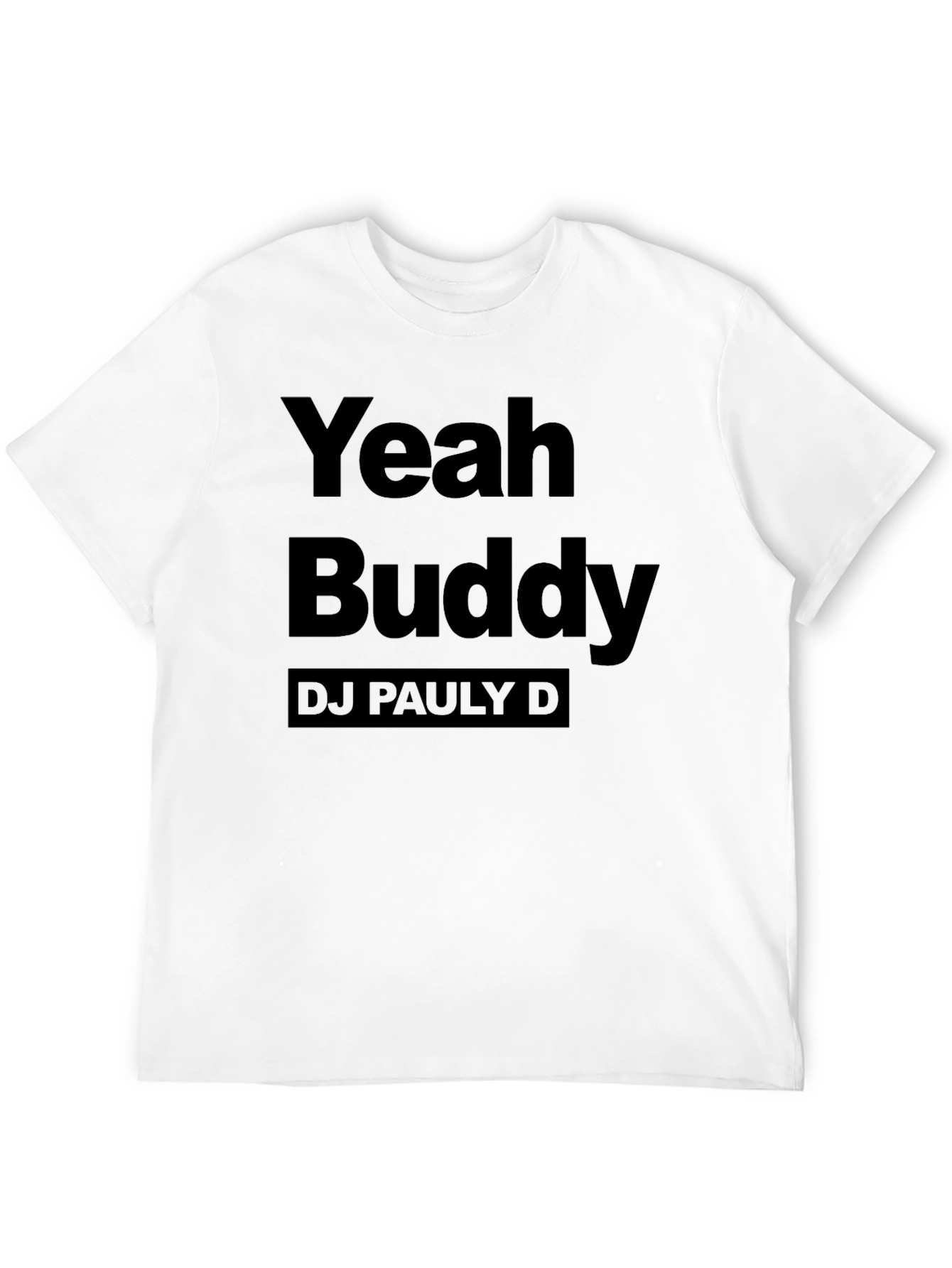 Yeah Buddy DJ Pauly D Black T-Shirt