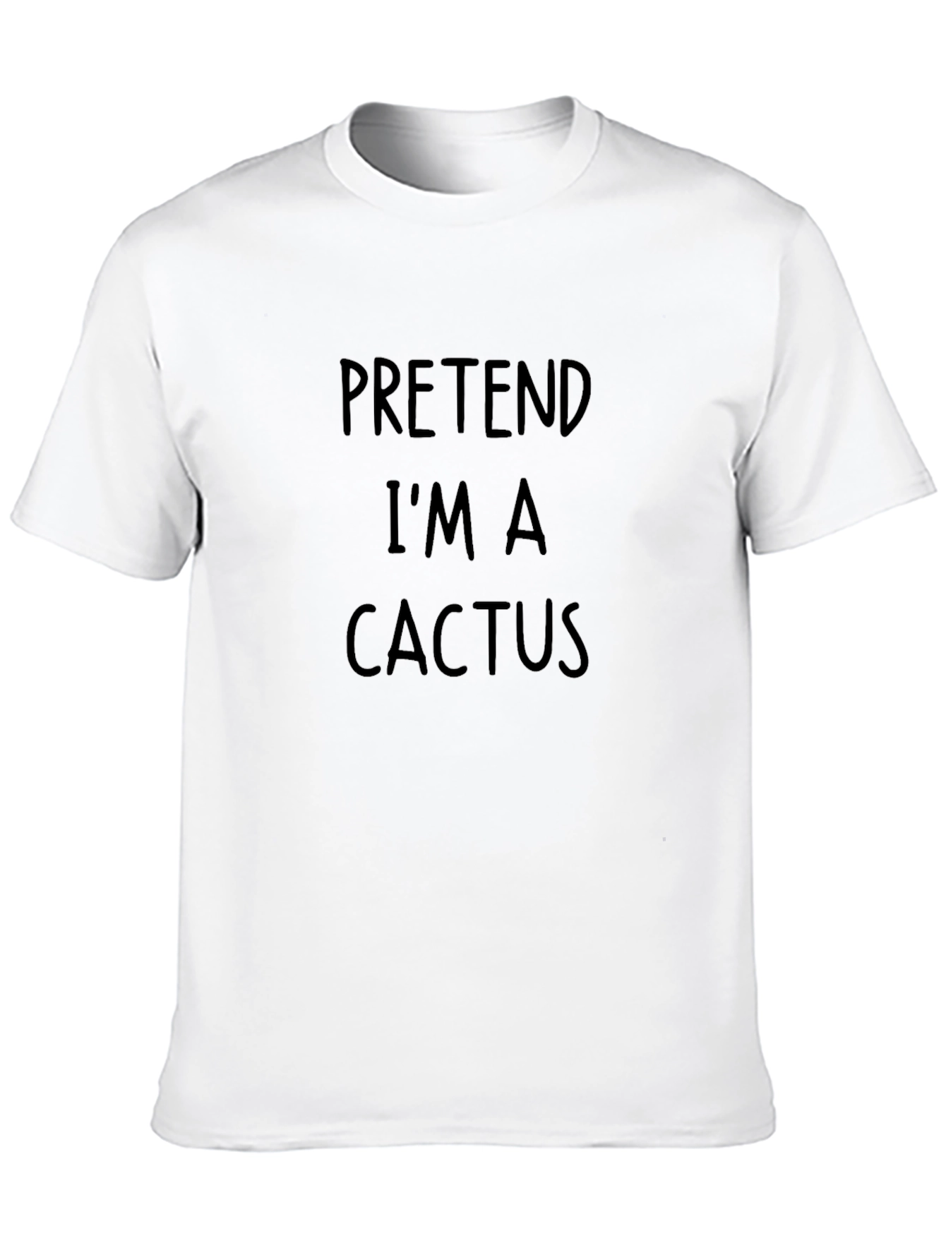 Pretend Im A Cactus T-Shirt