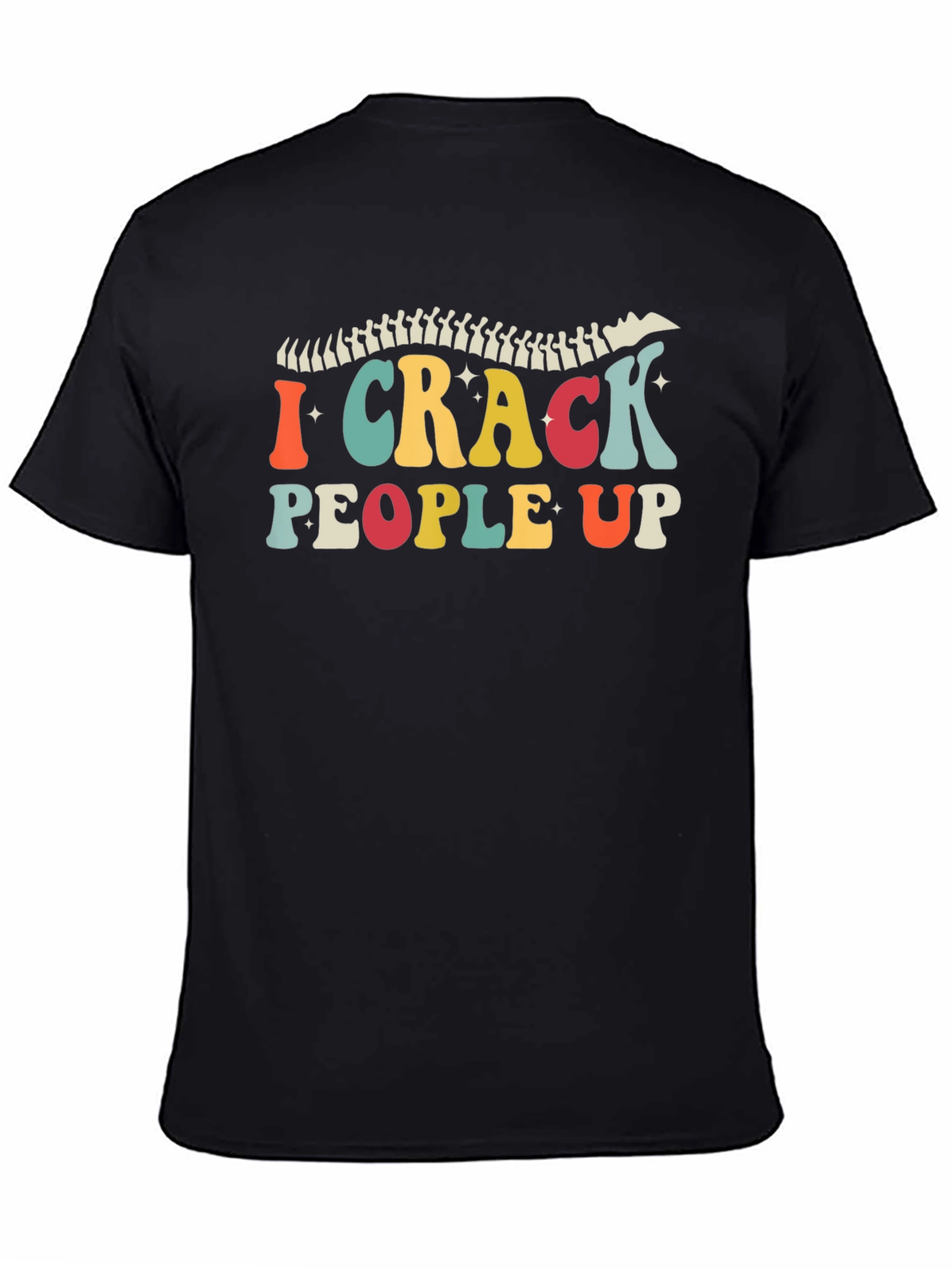 I Crack People Up Chiropractic T-Shirt