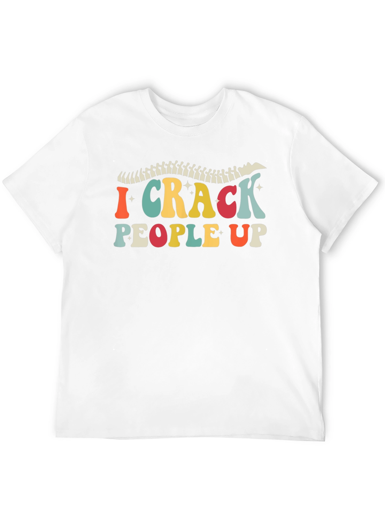 I Crack People Up Chiropractic T-Shirt