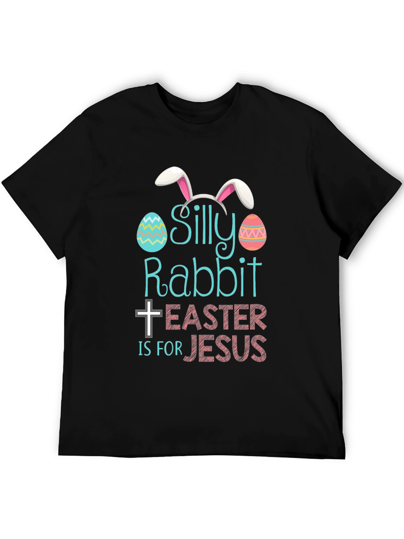 Silly Rabbit Easter T-Shirt - Jesus Holiday Tee
