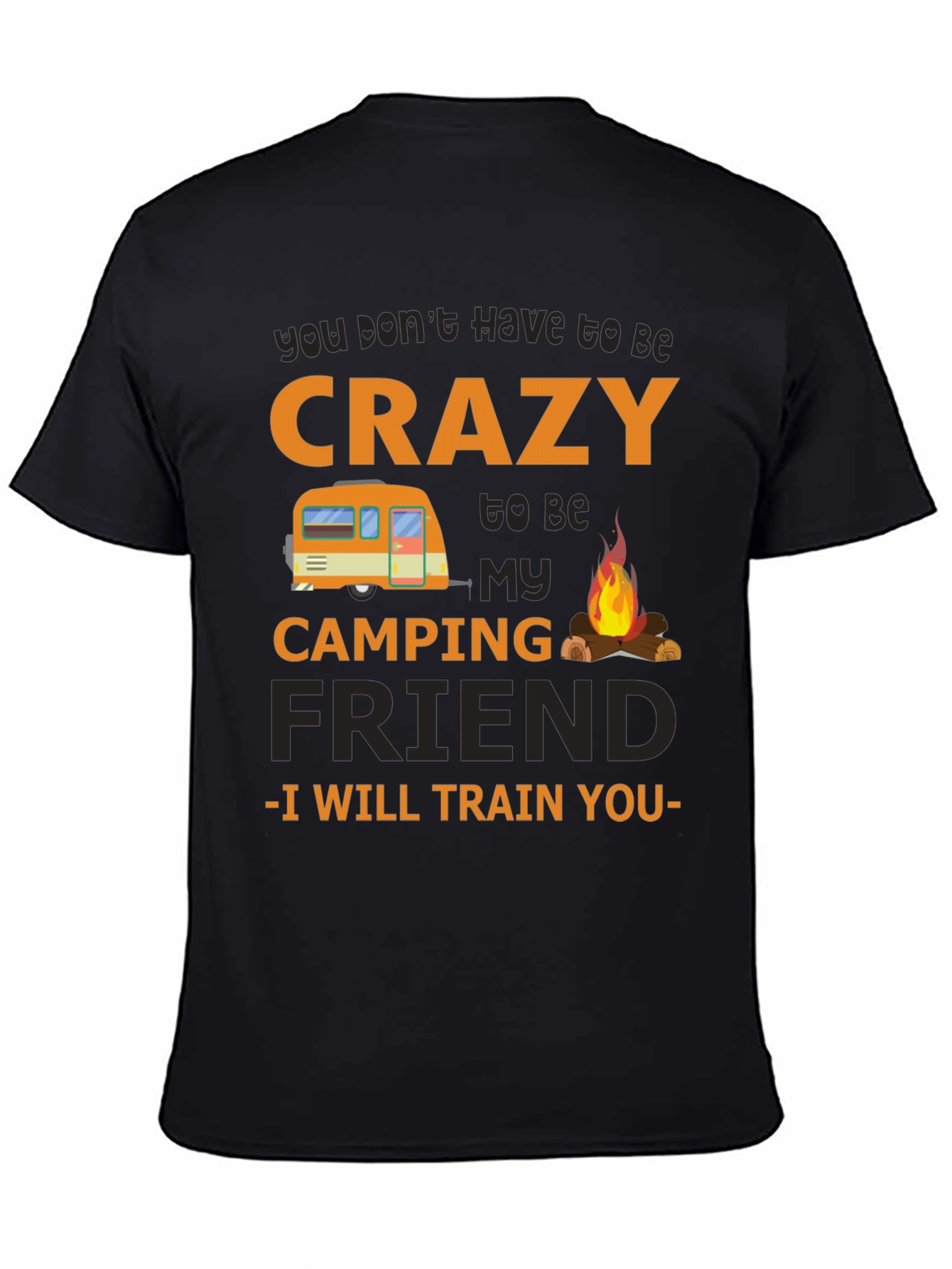 Crazy Camping Friend T-Shirt