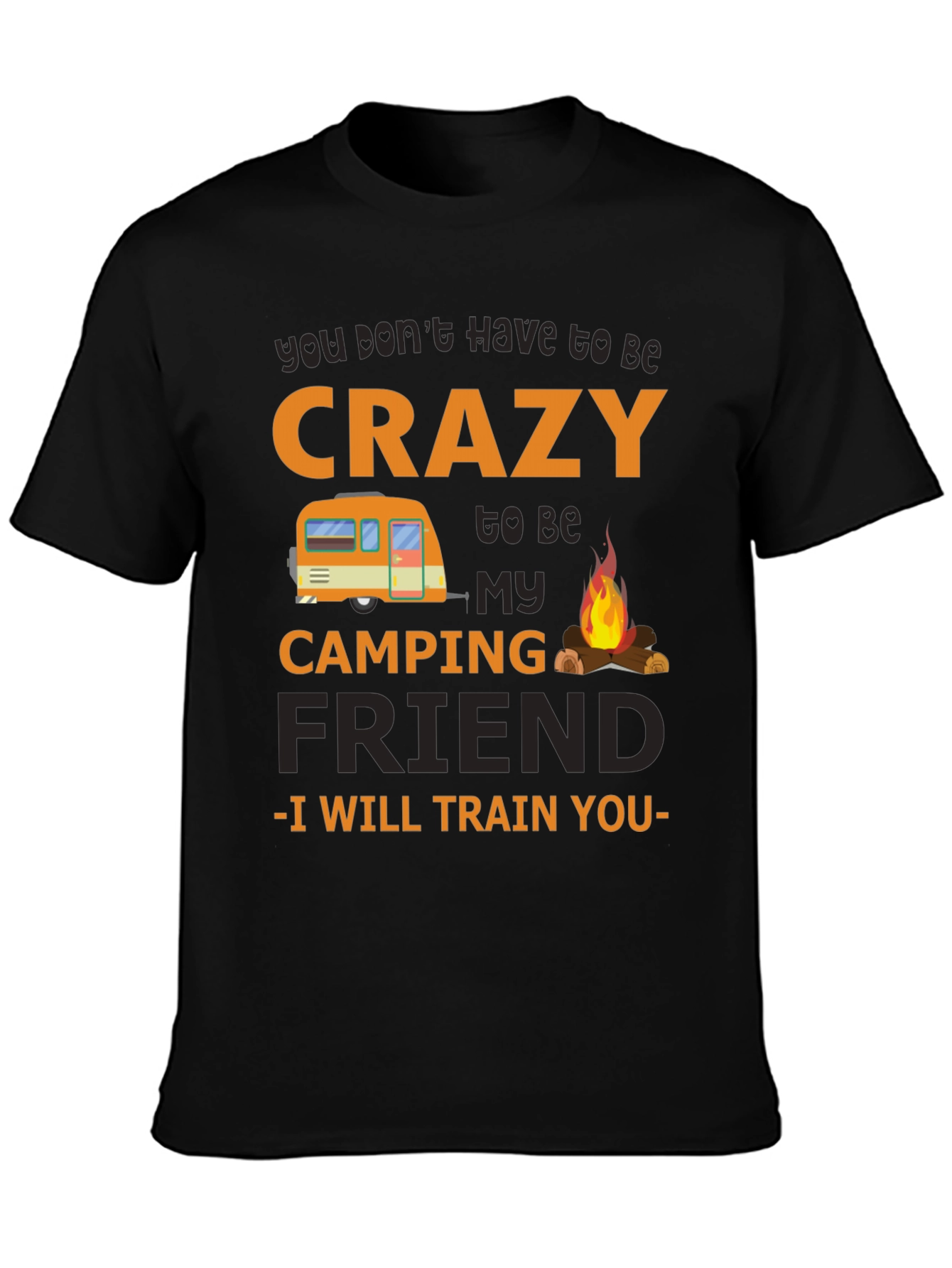 Crazy Camping Friend T-Shirt