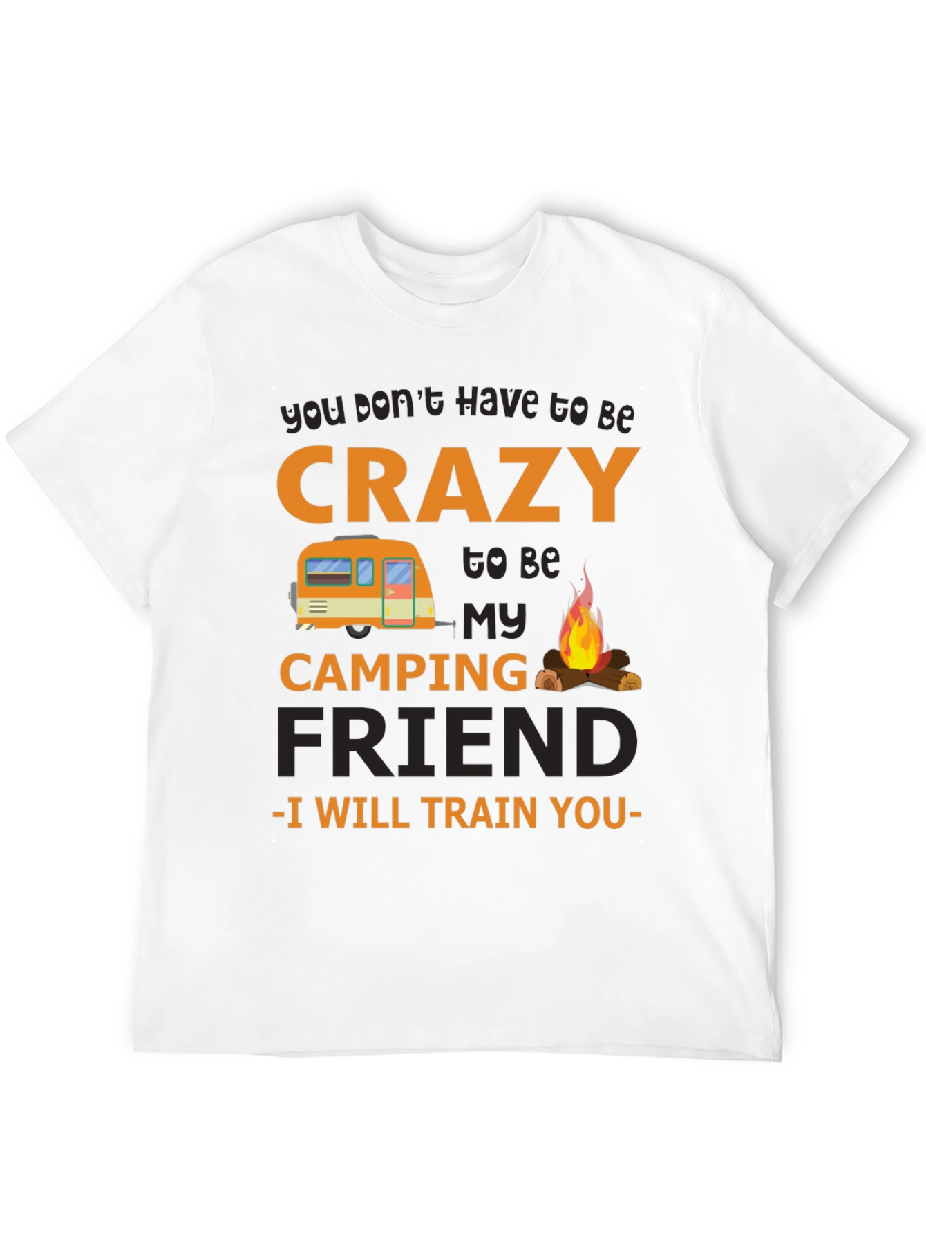 Crazy Camping Friend T-Shirt
