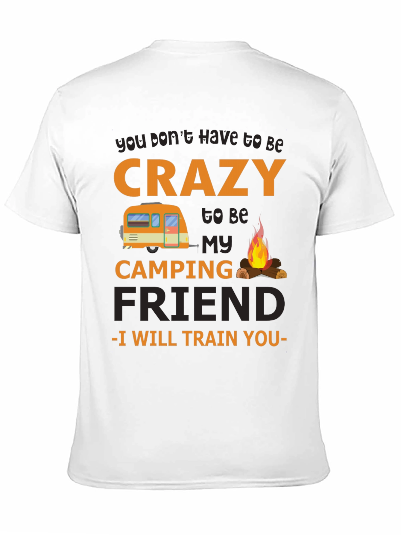 Crazy Camping Friend T-Shirt