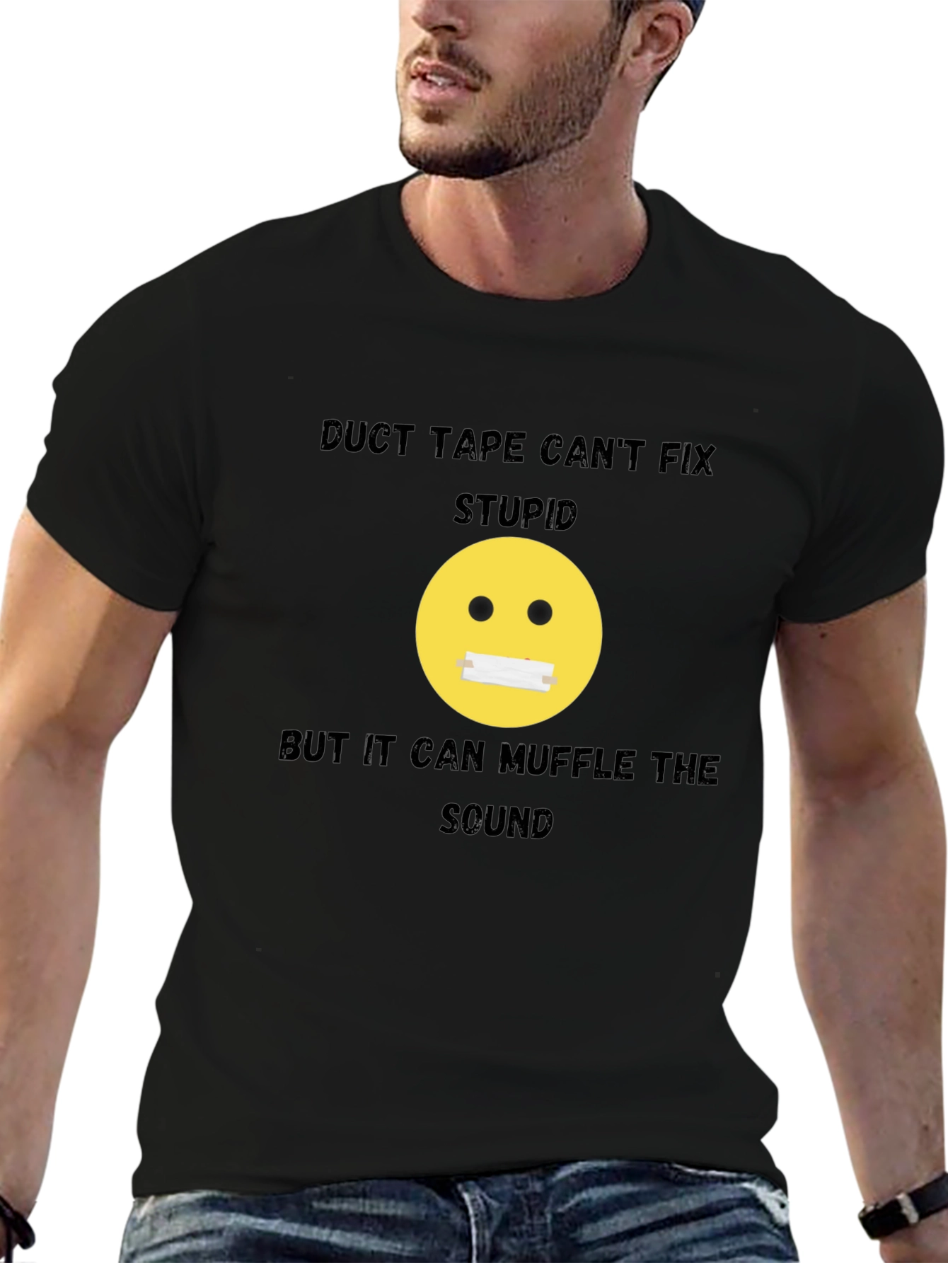 Duct Tape Cant Fix Stupid Graphic T-Shirt