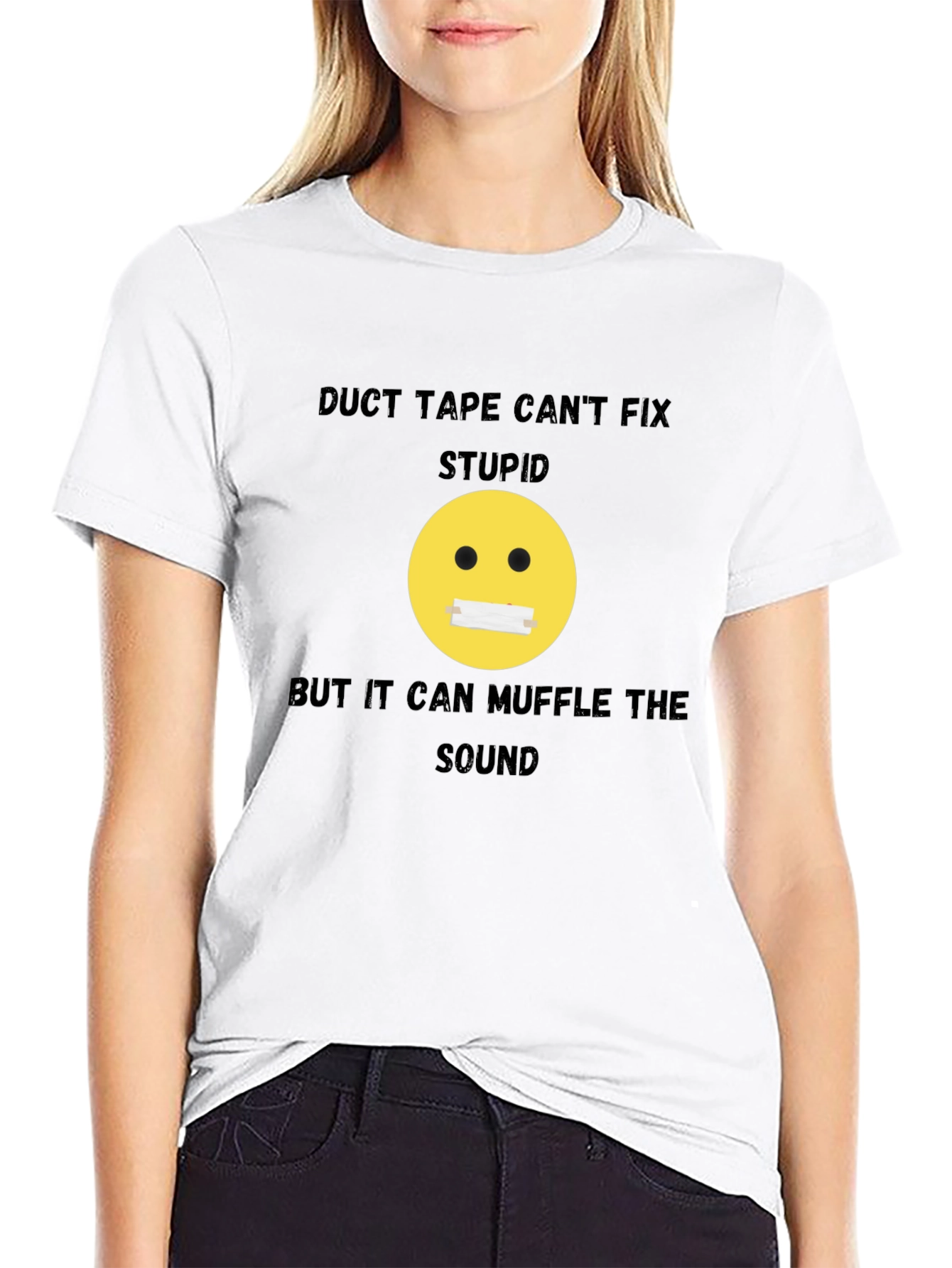 Duct Tape Cant Fix Stupid Graphic T-Shirt
