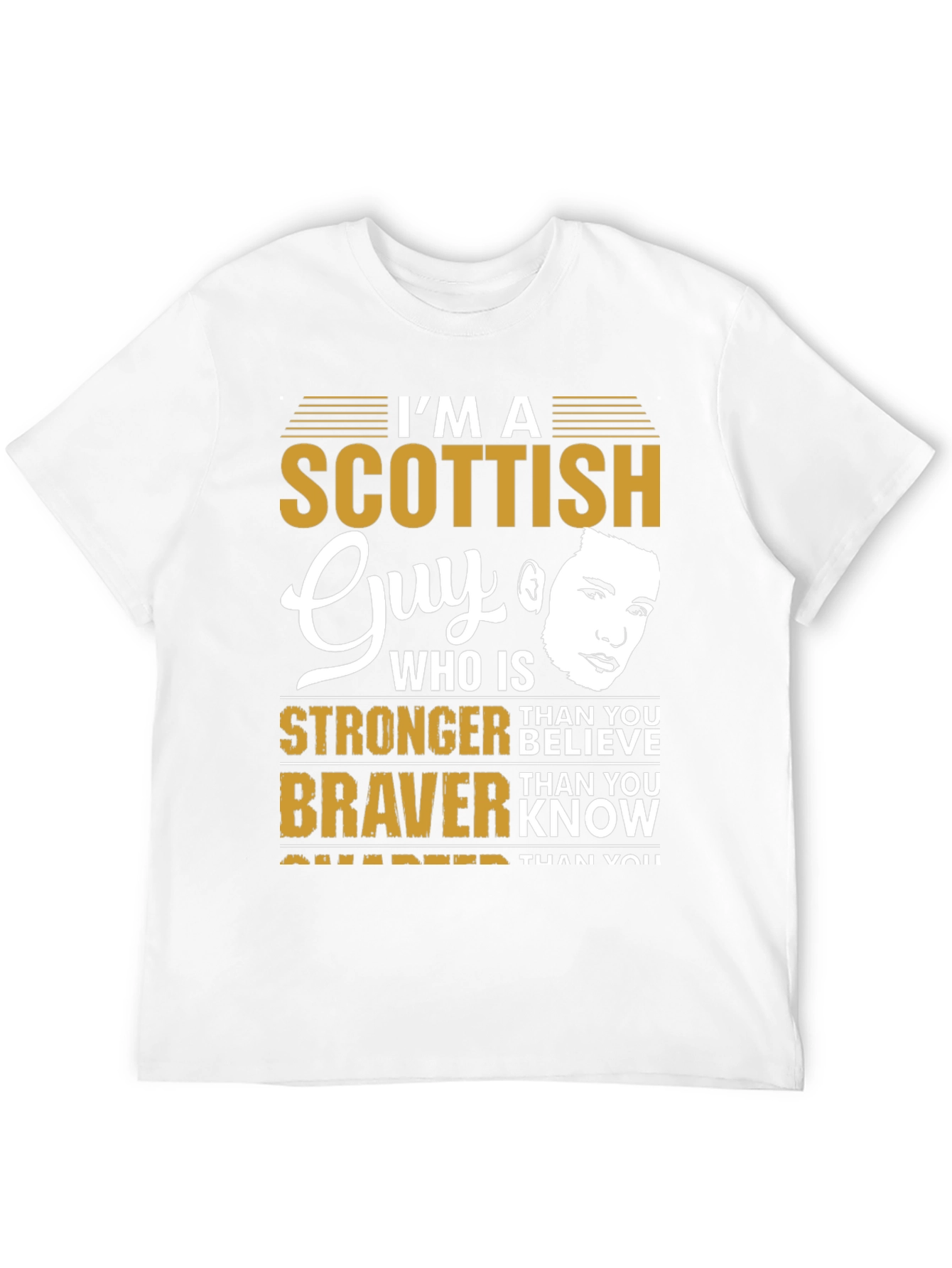 Scottish Guy T-Shirt: Stronger Than You Believe