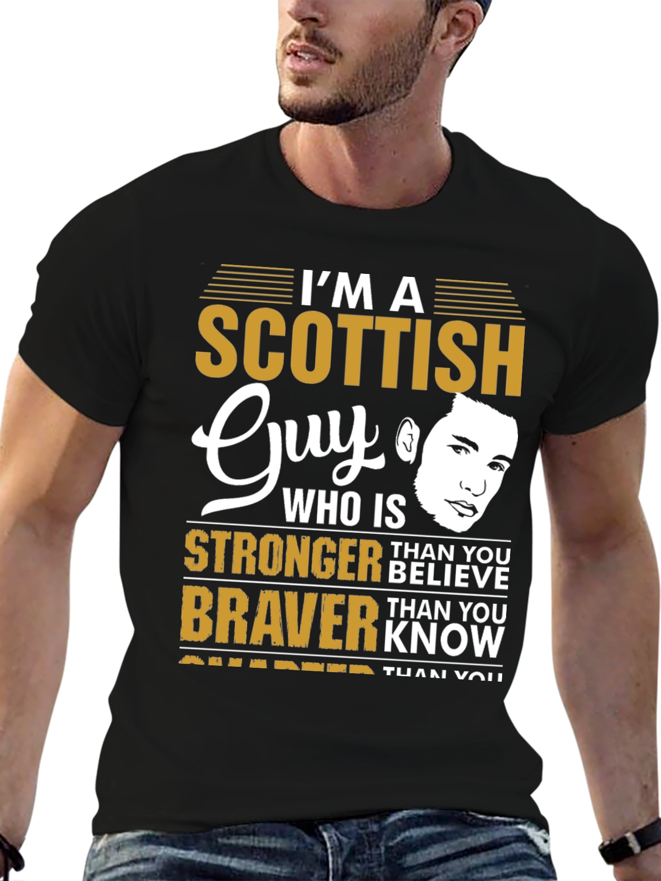 Scottish Guy T-Shirt: Stronger Than You Believe