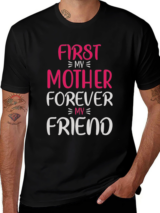 First My Mother Forever My Friend T-Shirt