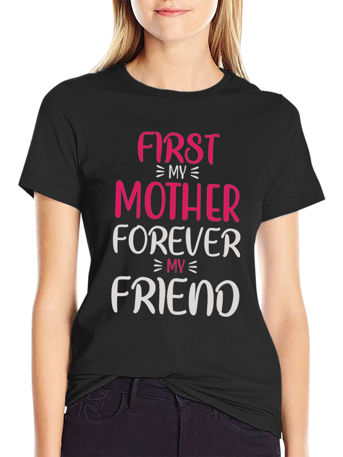 First My Mother Forever My Friend T-Shirt