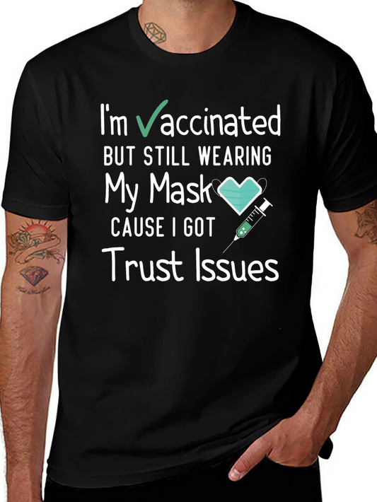 Vaccinated Trust Issues Tee - Funny Graphic T-Shirt