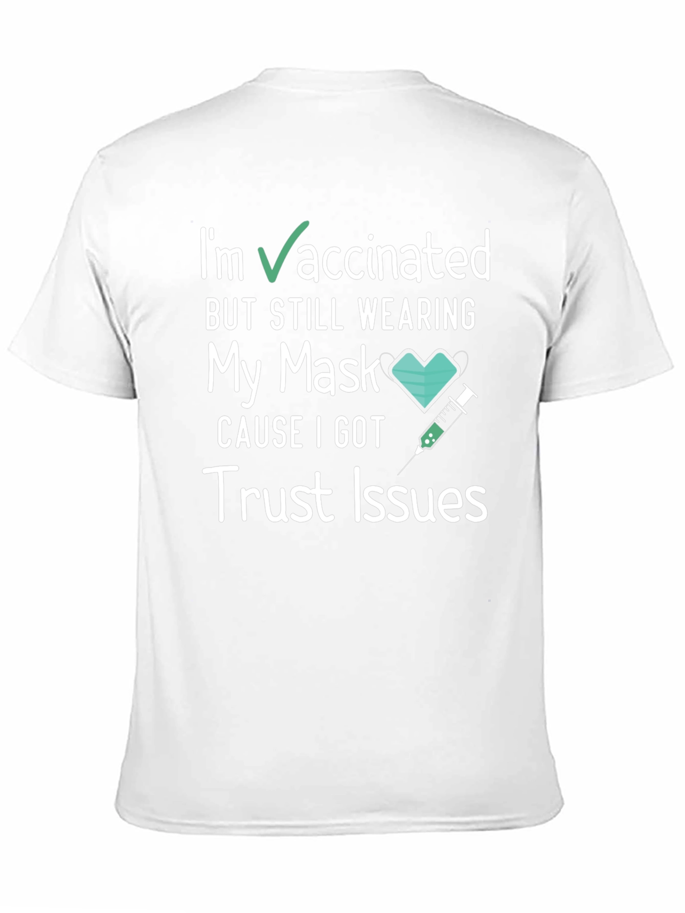 Vaccinated Trust Issues Tee - Funny Graphic T-Shirt