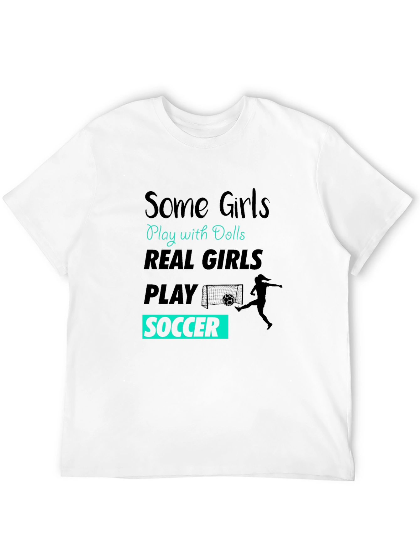 Real Girls Play Soccer Graphic T-Shirt