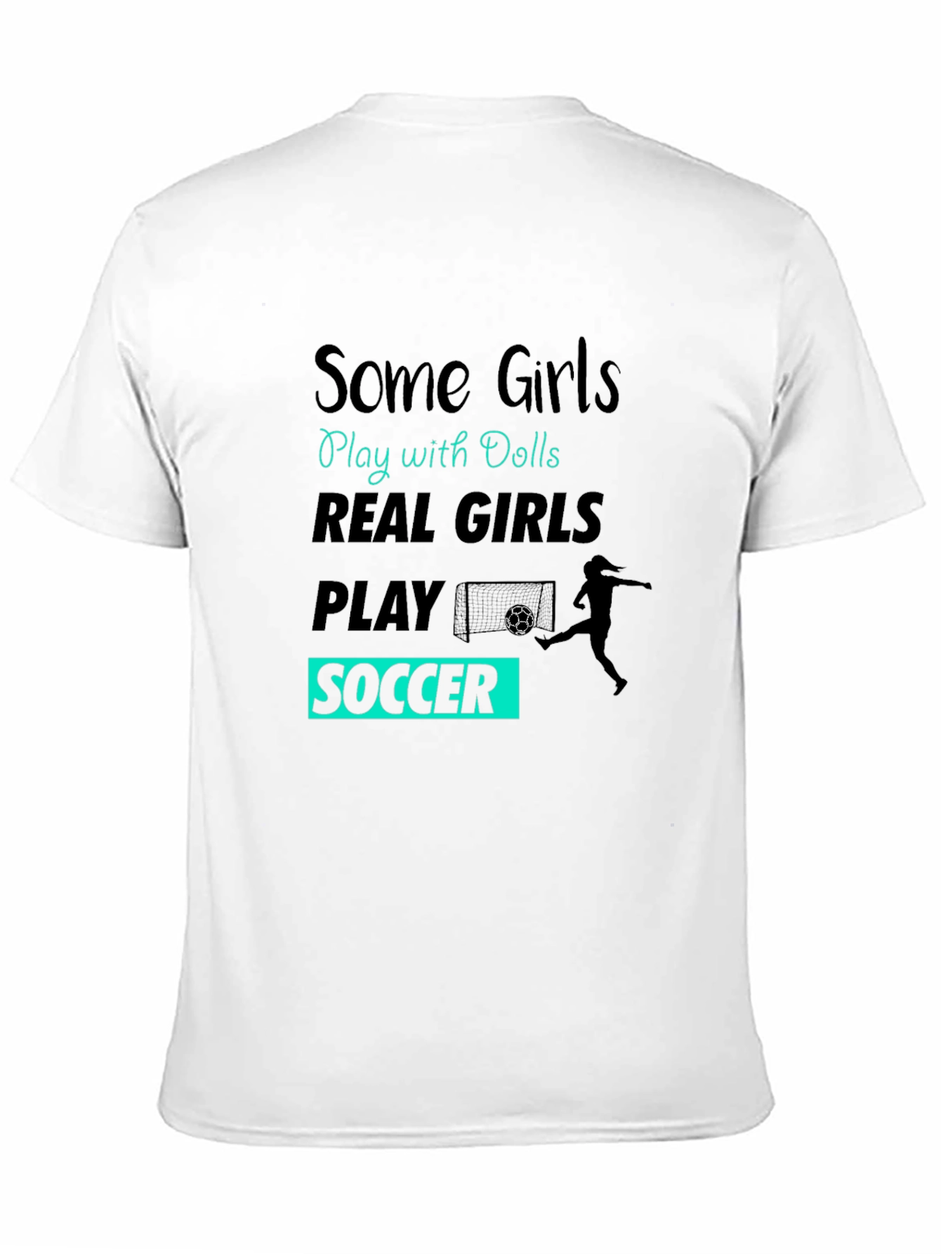 Real Girls Play Soccer Graphic T-Shirt