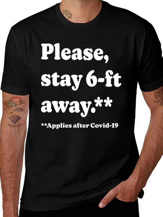 Funny Stay 6-ft Away Graphic Tee
