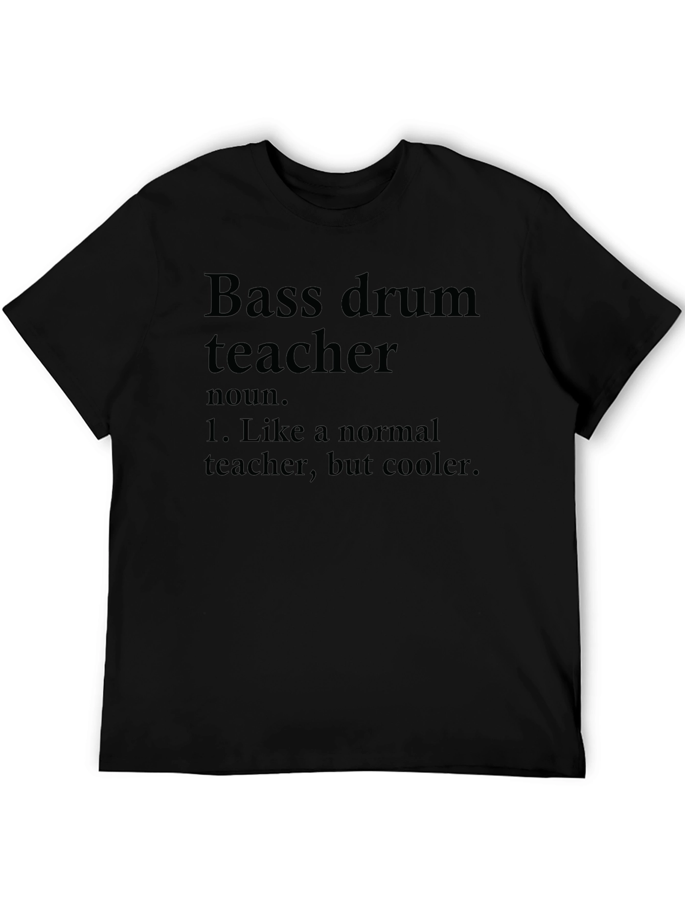 Bass Drum Teacher Funny Graphic T-Shirt