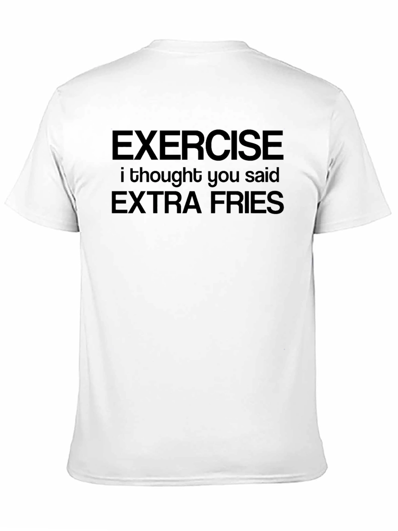 Exercise Extra Fries Funny Graphic Tee