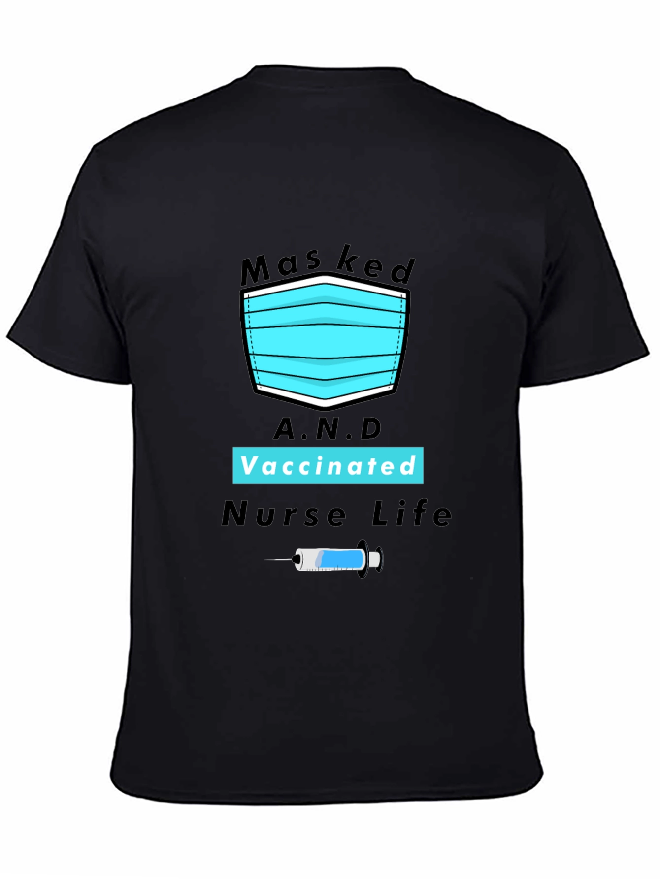 Masked Vaccinated Nurse Life Graphic Tee
