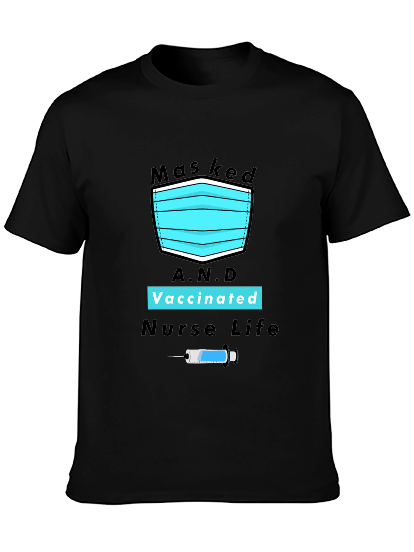 Masked Vaccinated Nurse Life Graphic Tee