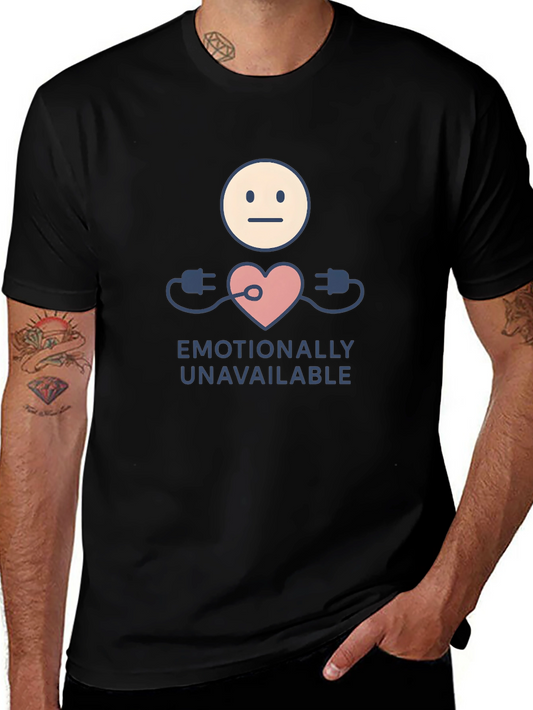 Emotionally Unavailable Graphic Tee - Black Unisex Shirt