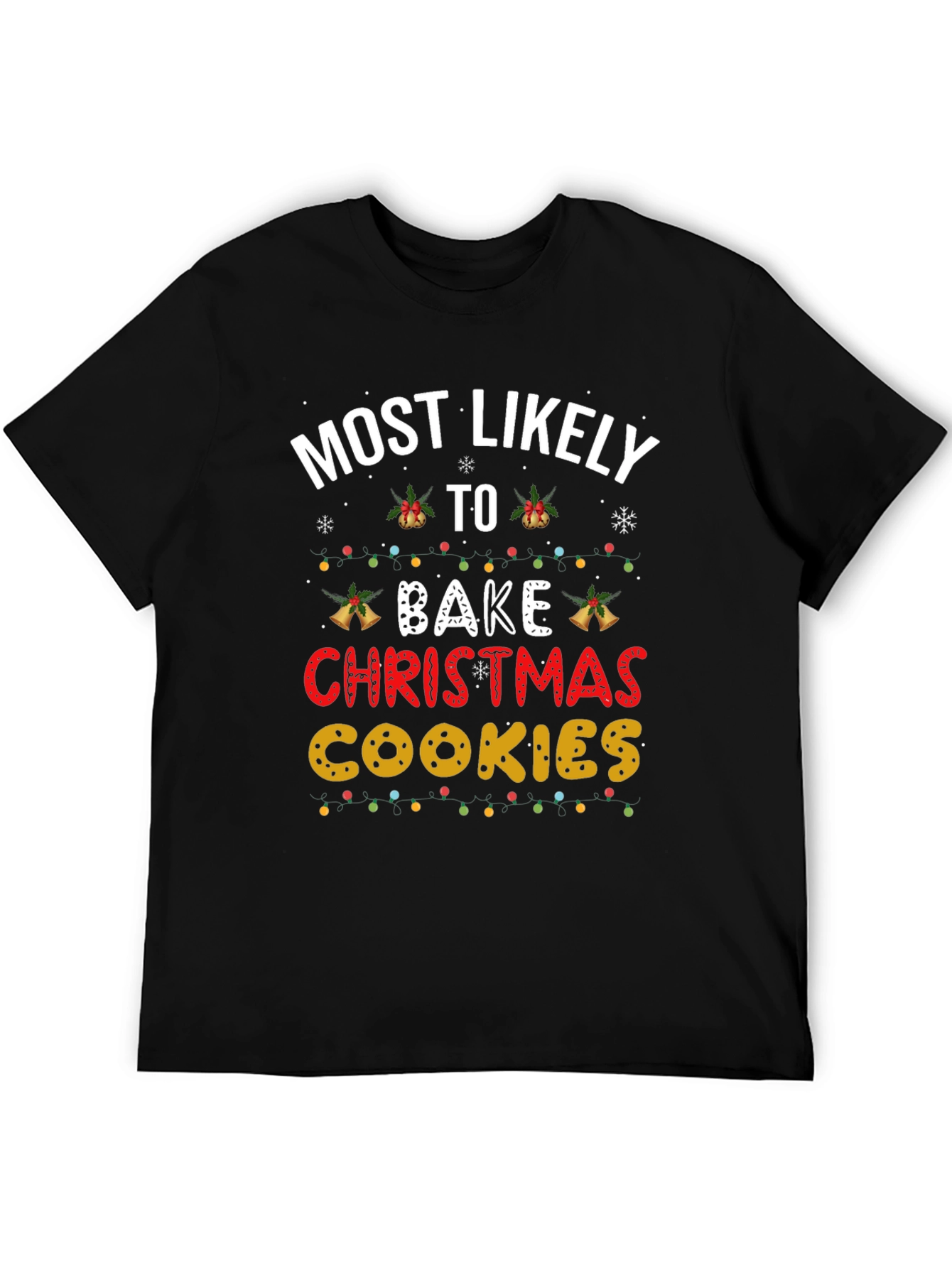 Most Likely To Bake Christmas Cookies T-Shirt