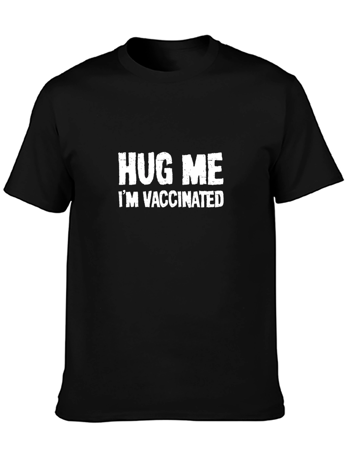 Hug Me Im Vaccinated T-Shirt - Novelty Graphic Tee