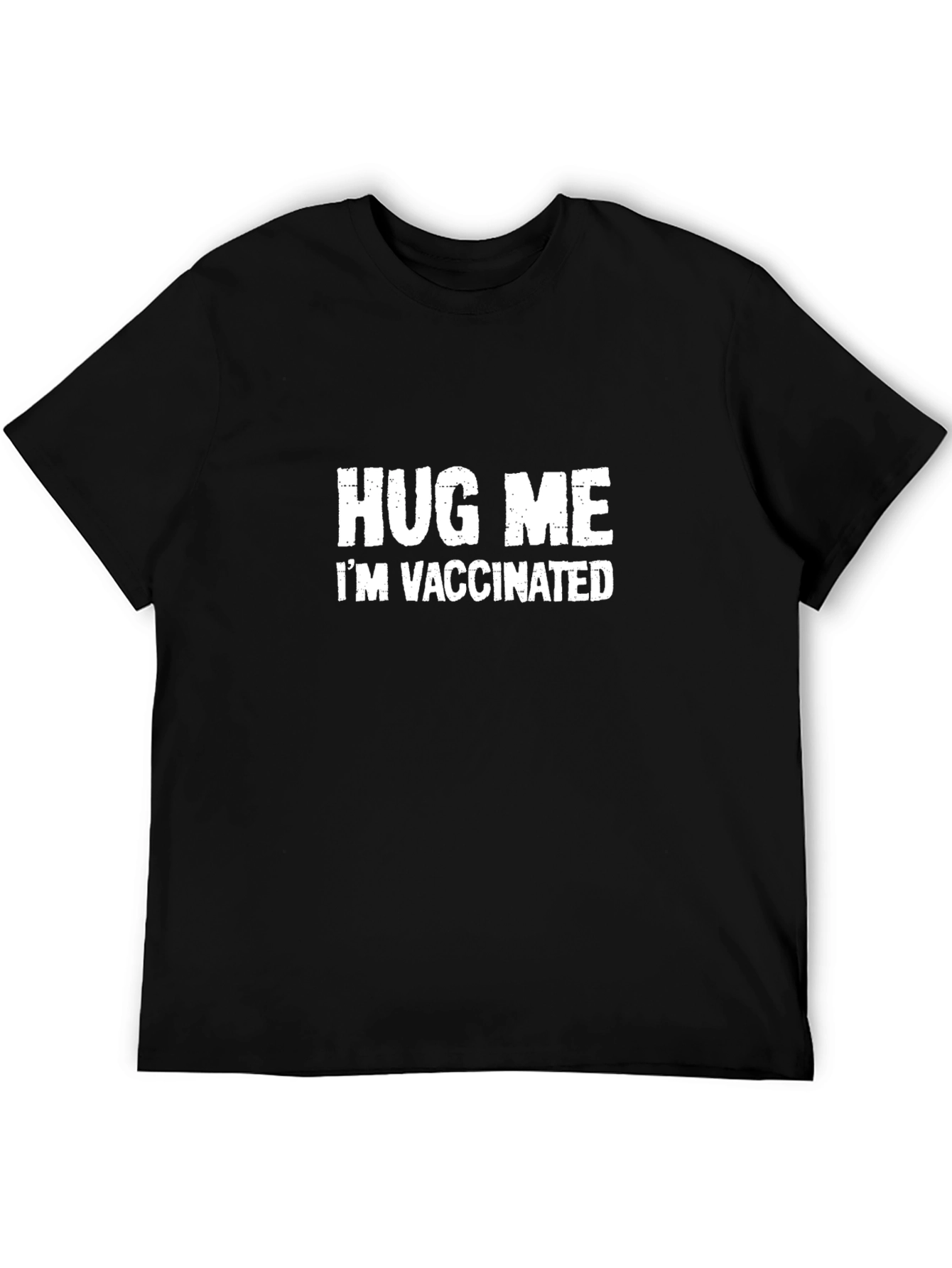 Hug Me Im Vaccinated T-Shirt - Novelty Graphic Tee
