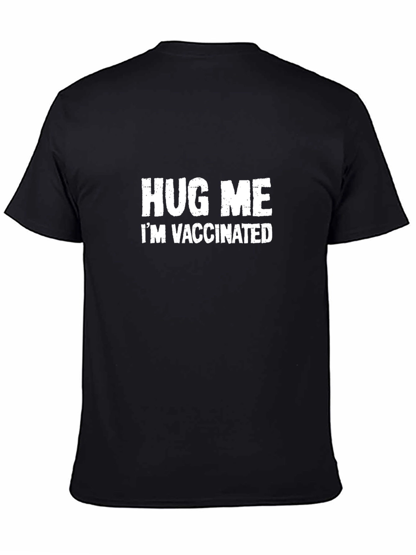 Hug Me Im Vaccinated T-Shirt - Novelty Graphic Tee