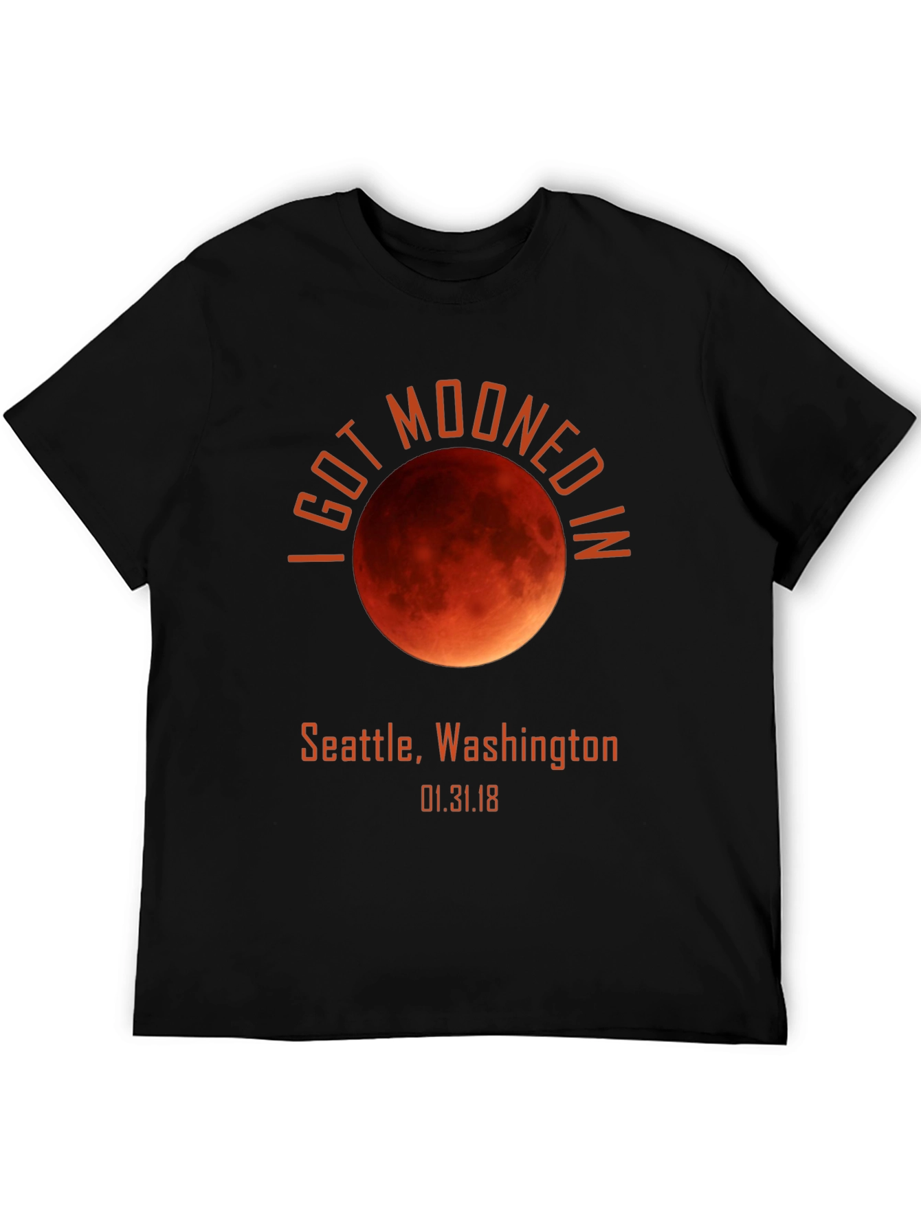 I Got Mooned in Seattle Blood Moon T-Shirt