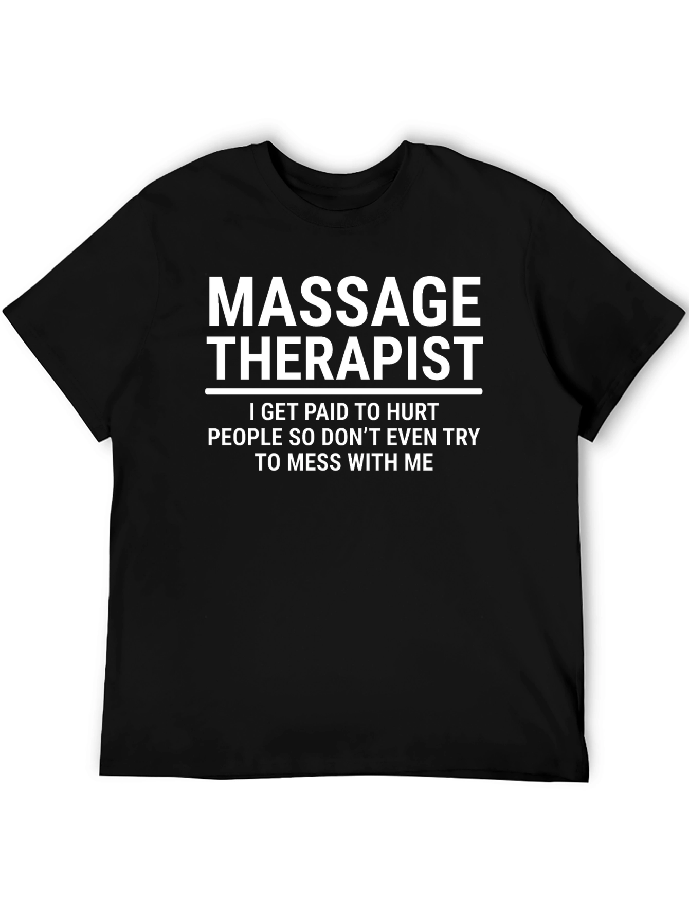 Funny Massage Therapist T-Shirt