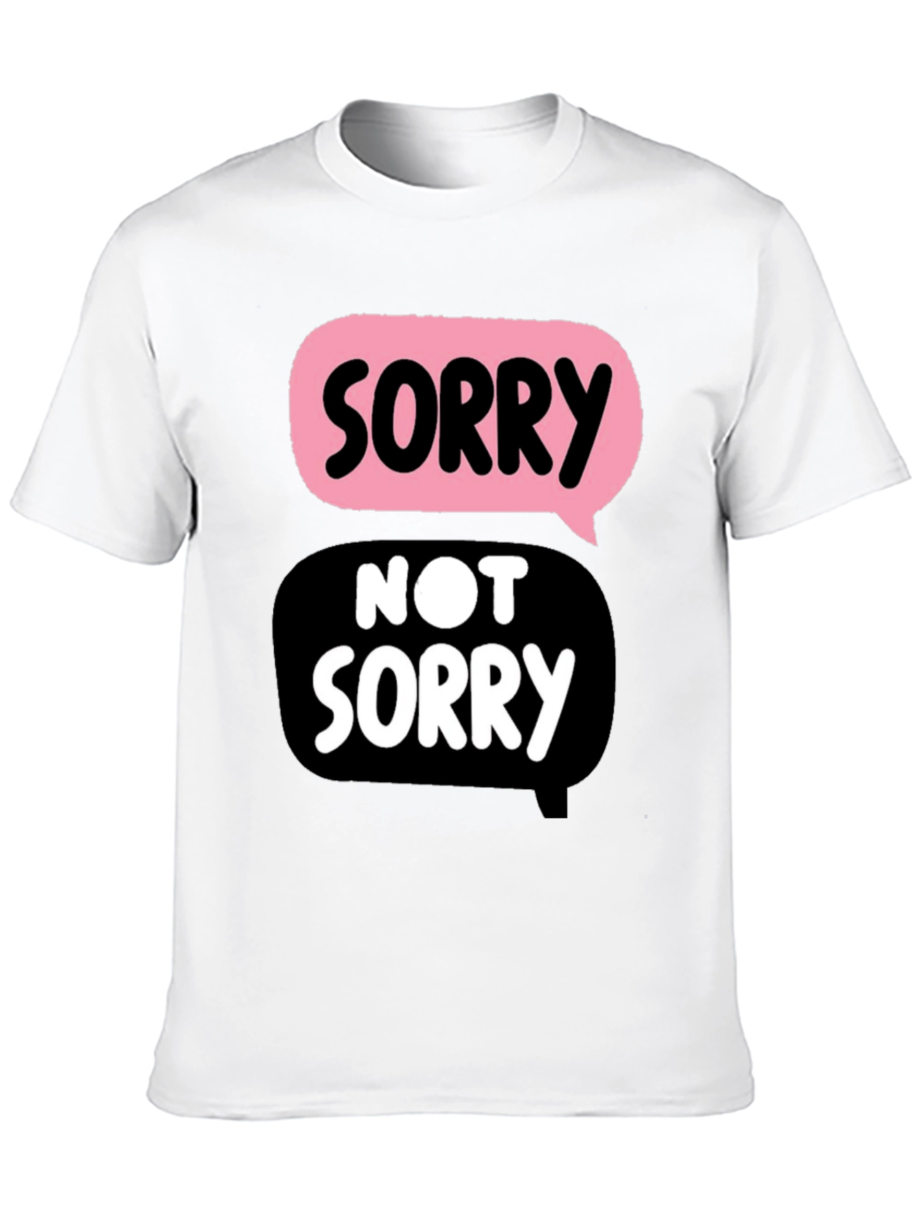 Funny Sorry Not Sorry Graphic Tee