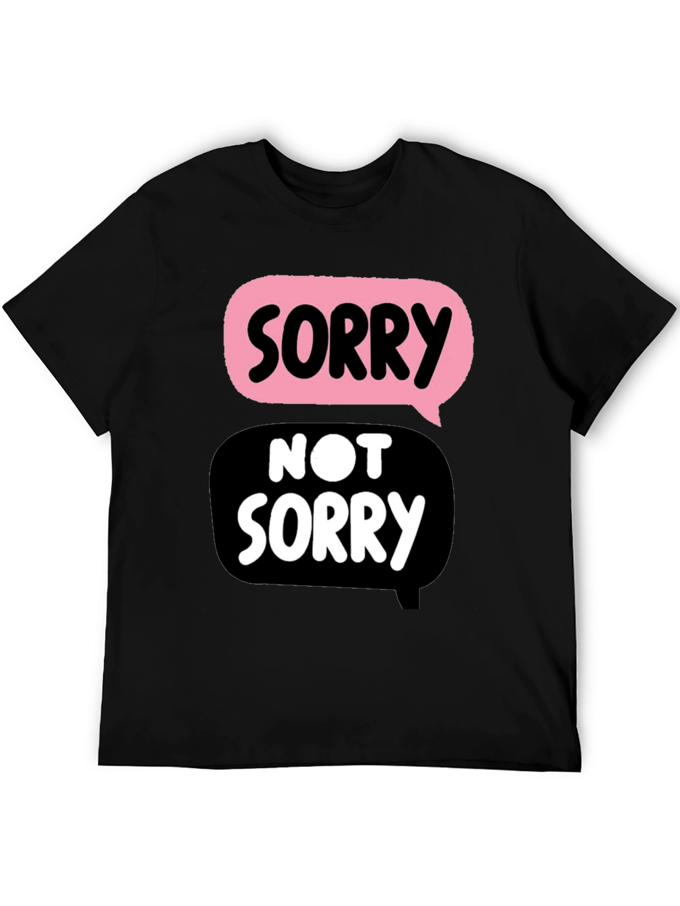 Funny Sorry Not Sorry Graphic Tee
