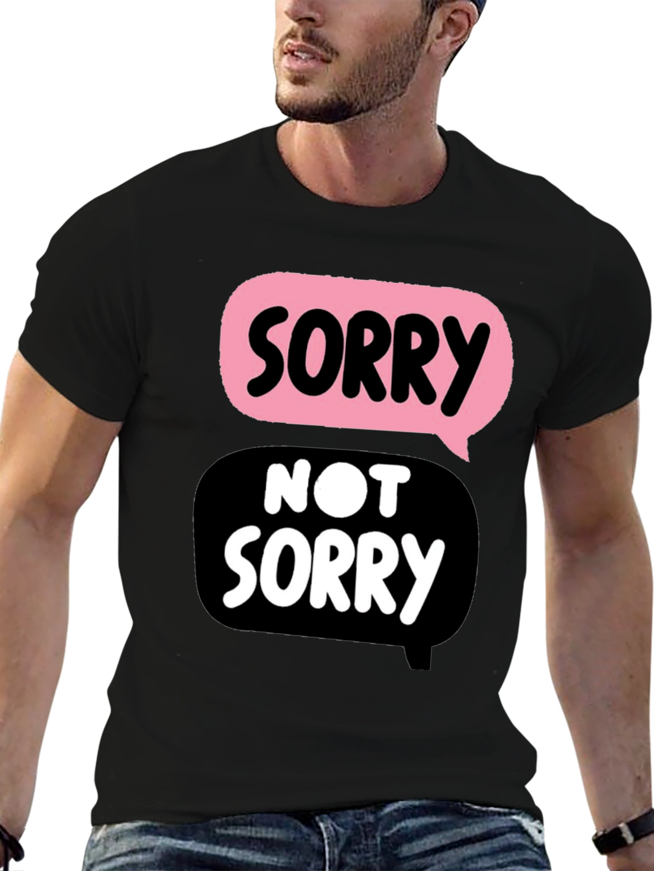 Funny Sorry Not Sorry Graphic Tee