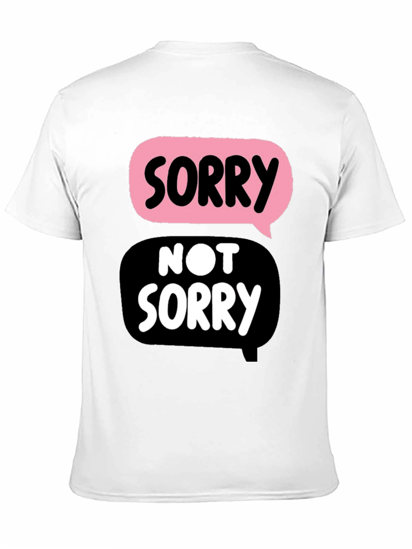 Funny Sorry Not Sorry Graphic Tee