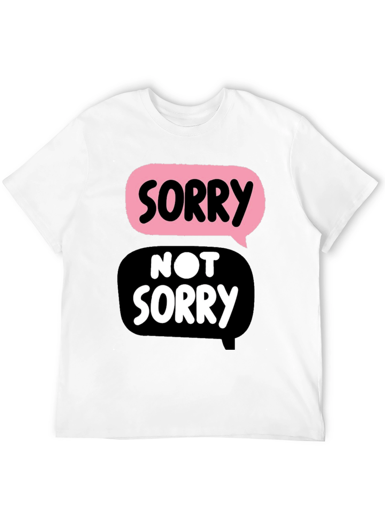 Funny Sorry Not Sorry Graphic Tee