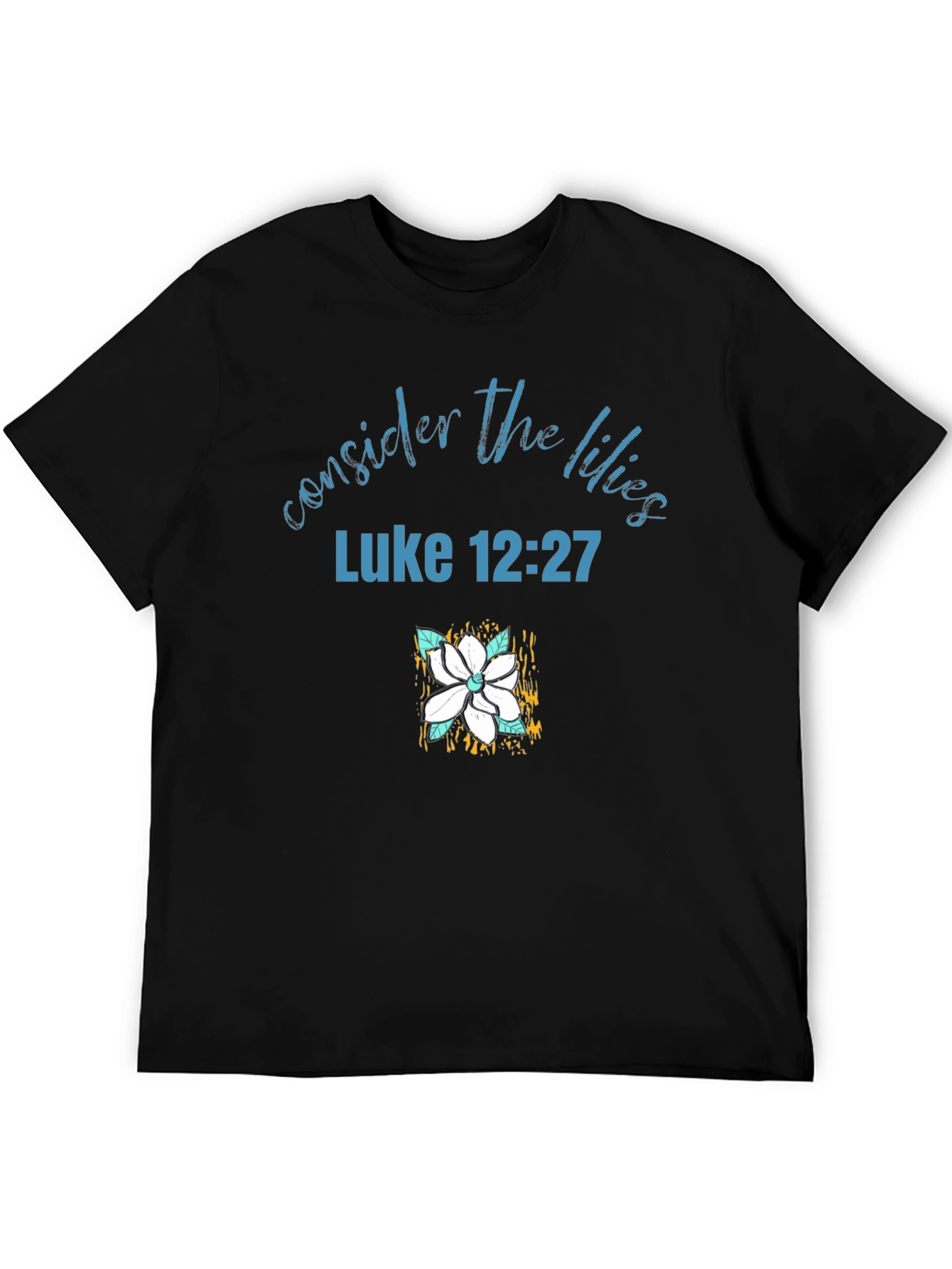 Consider the Lilies Christian T-Shirt